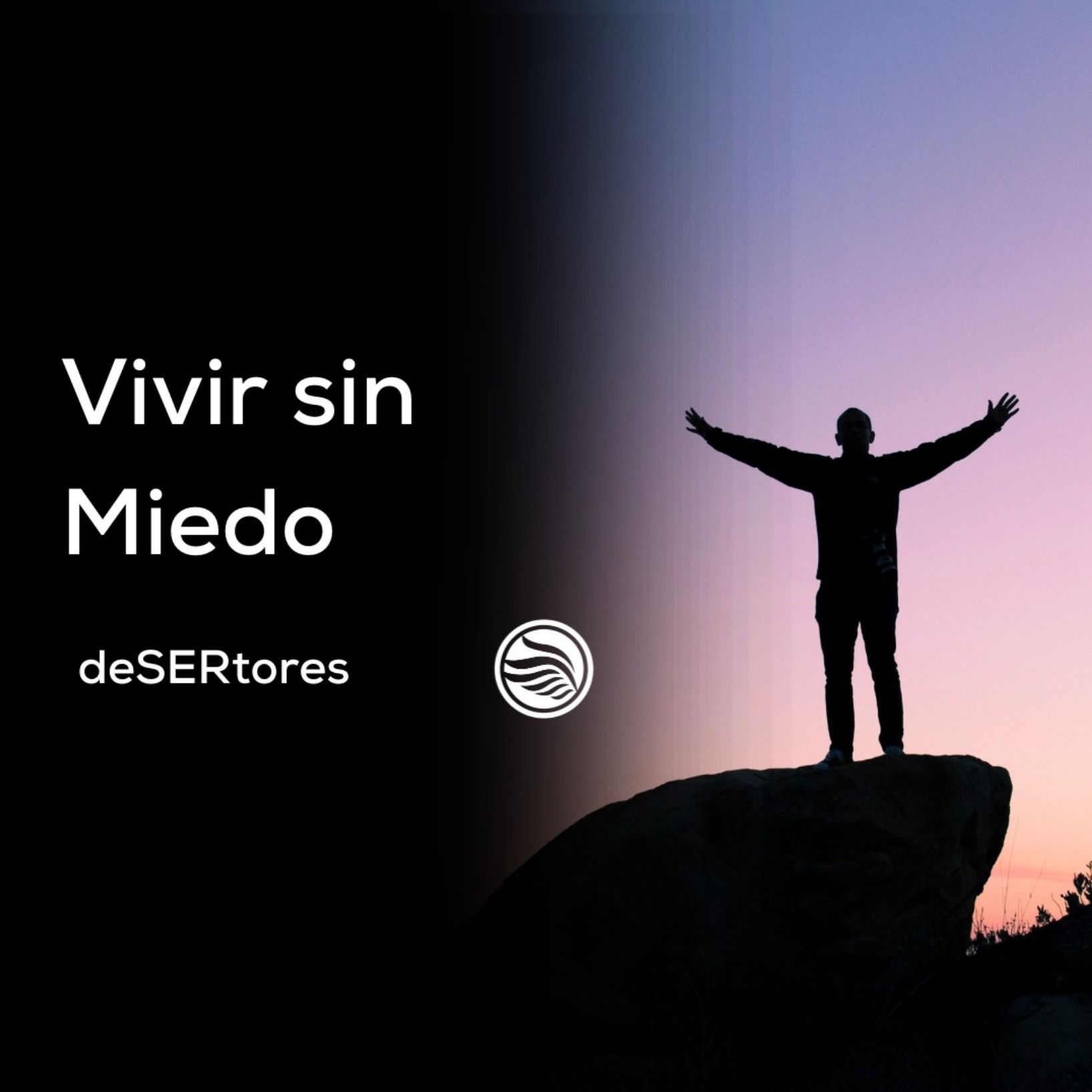 Vivir sin miedo
