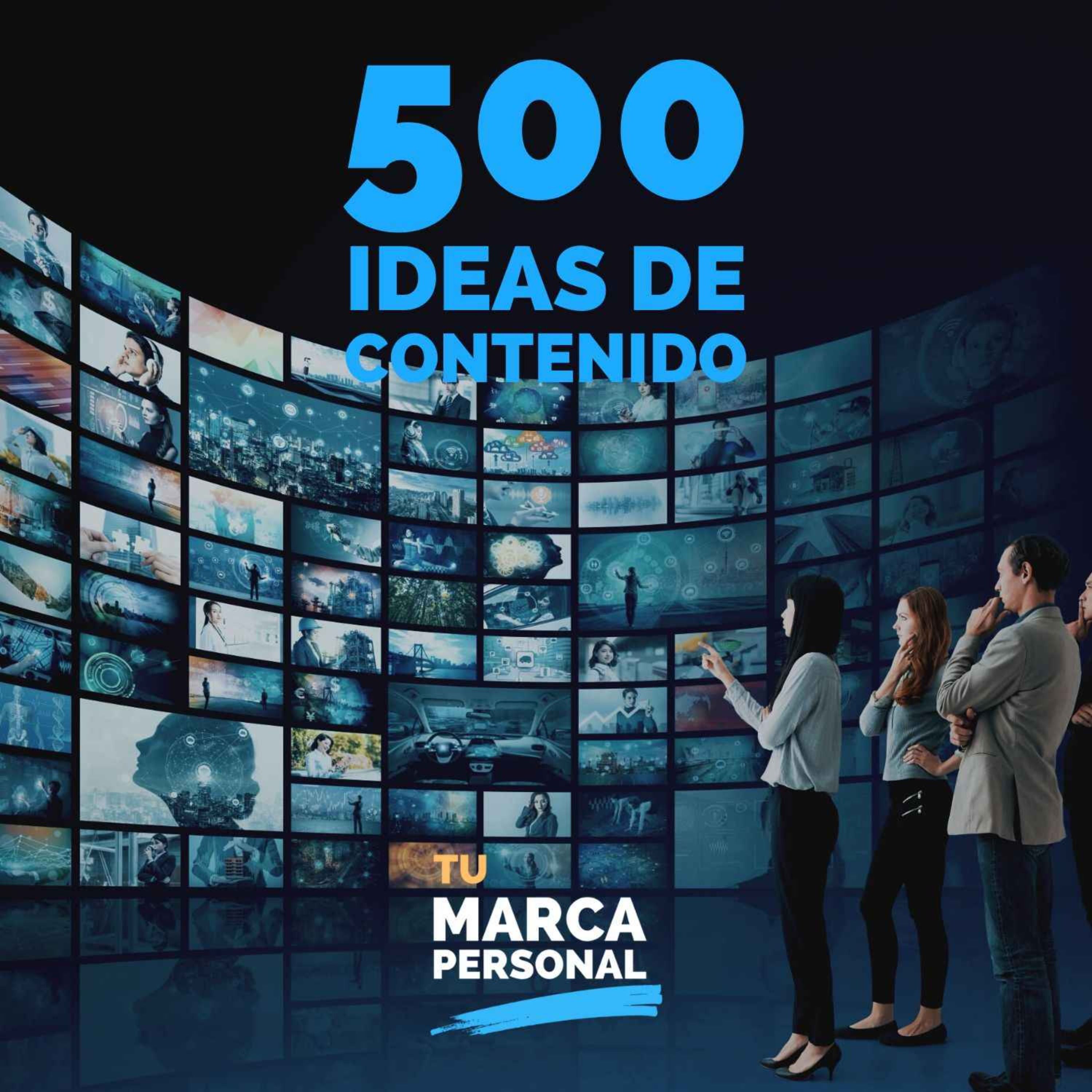 500 Ideas de Contenido para Tu Marca Personal - Tu Marca Personal con Luis Ramos