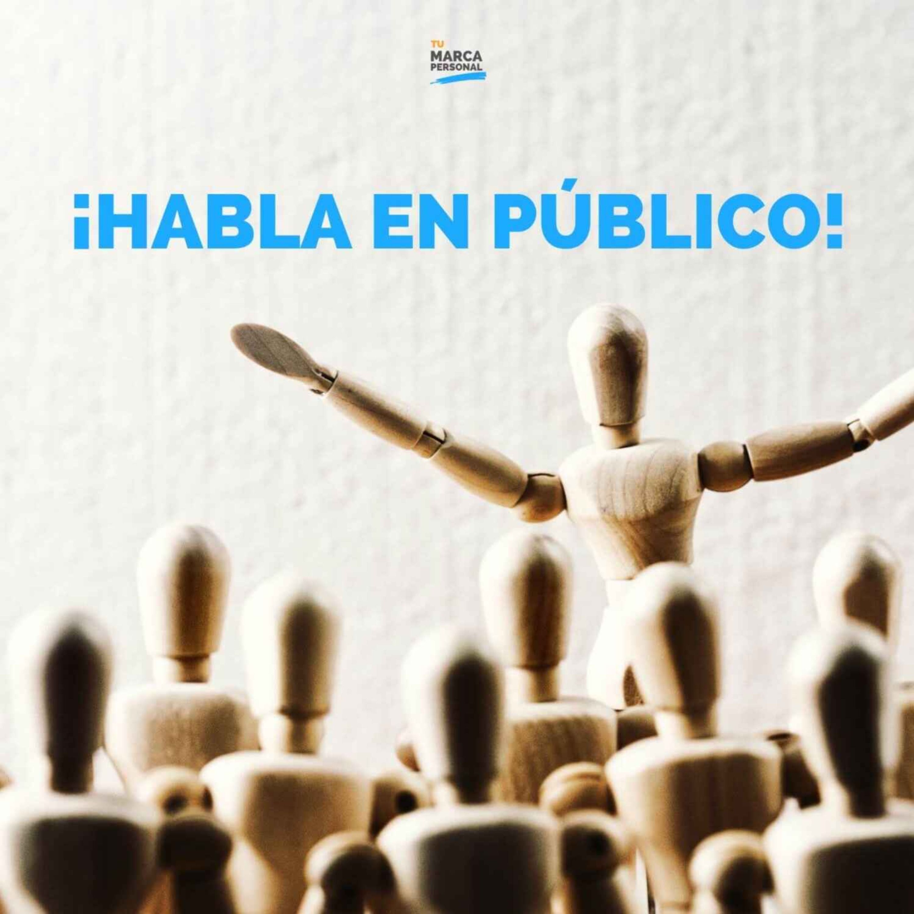 Habla en Público y...  Dispara Tu Marca Personal