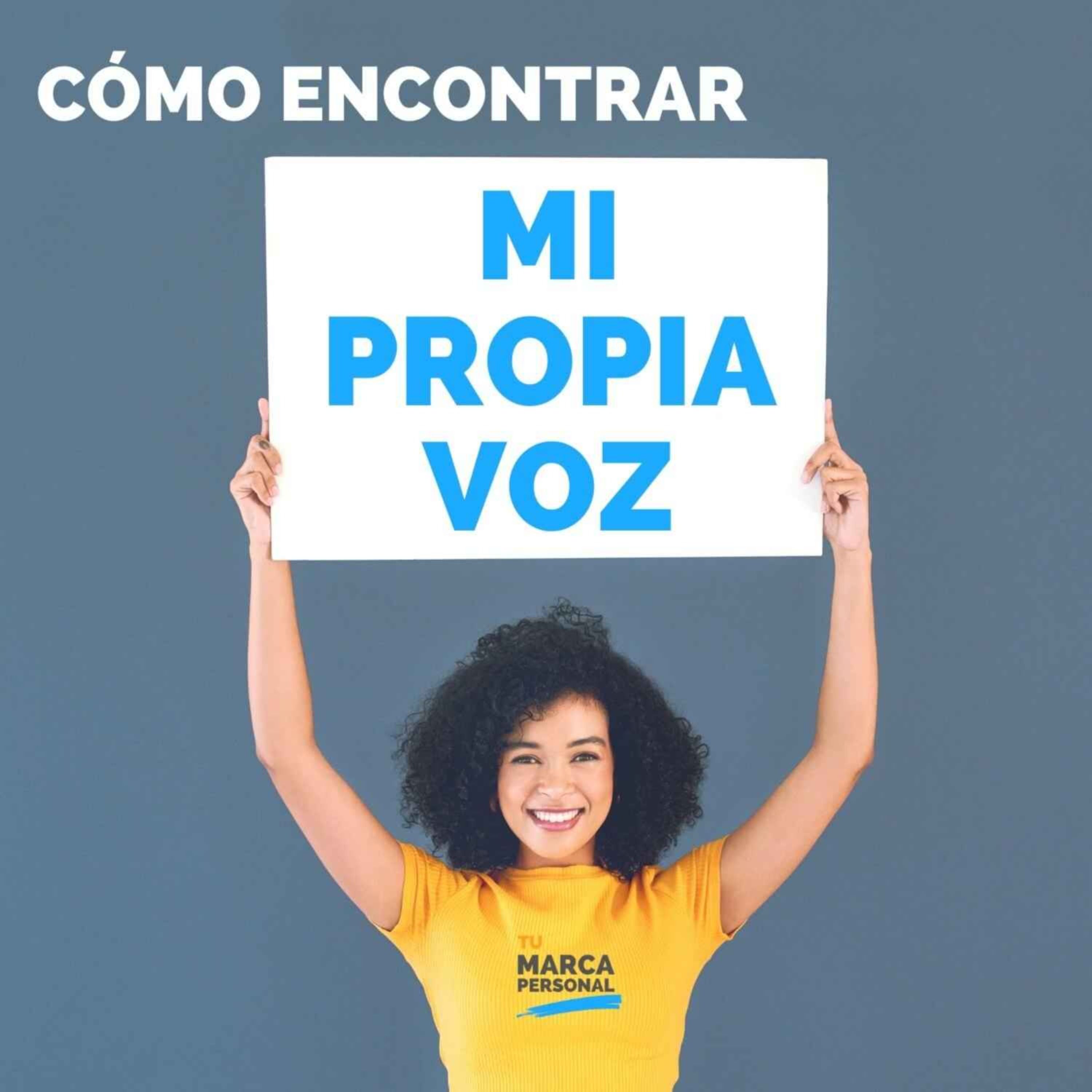 Cómo Encontrar Tu Propia Voz - Tu Marca Personal con Luis Ramos