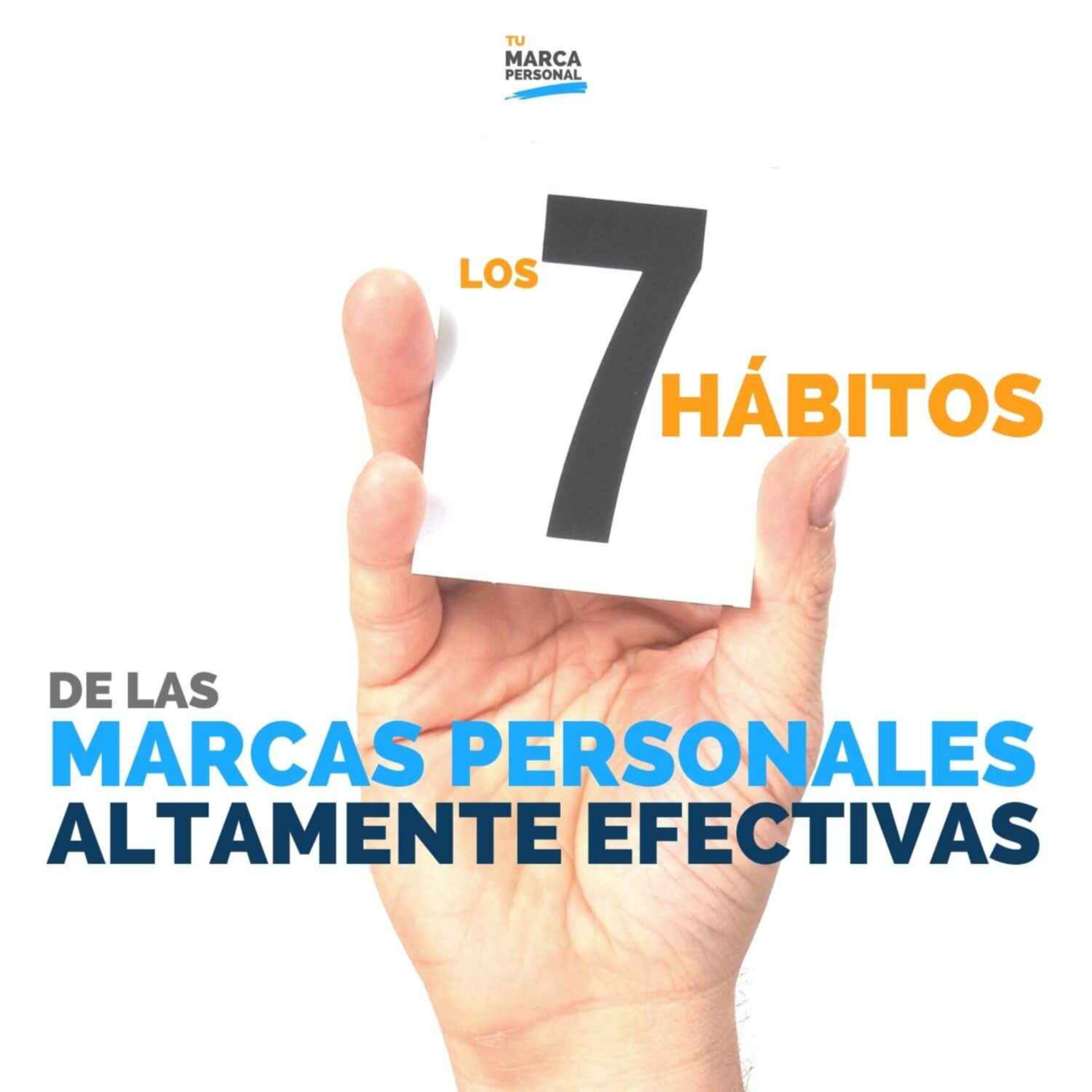 Los 7 Hábitos de las Marcas Personales Altamente Efectivas