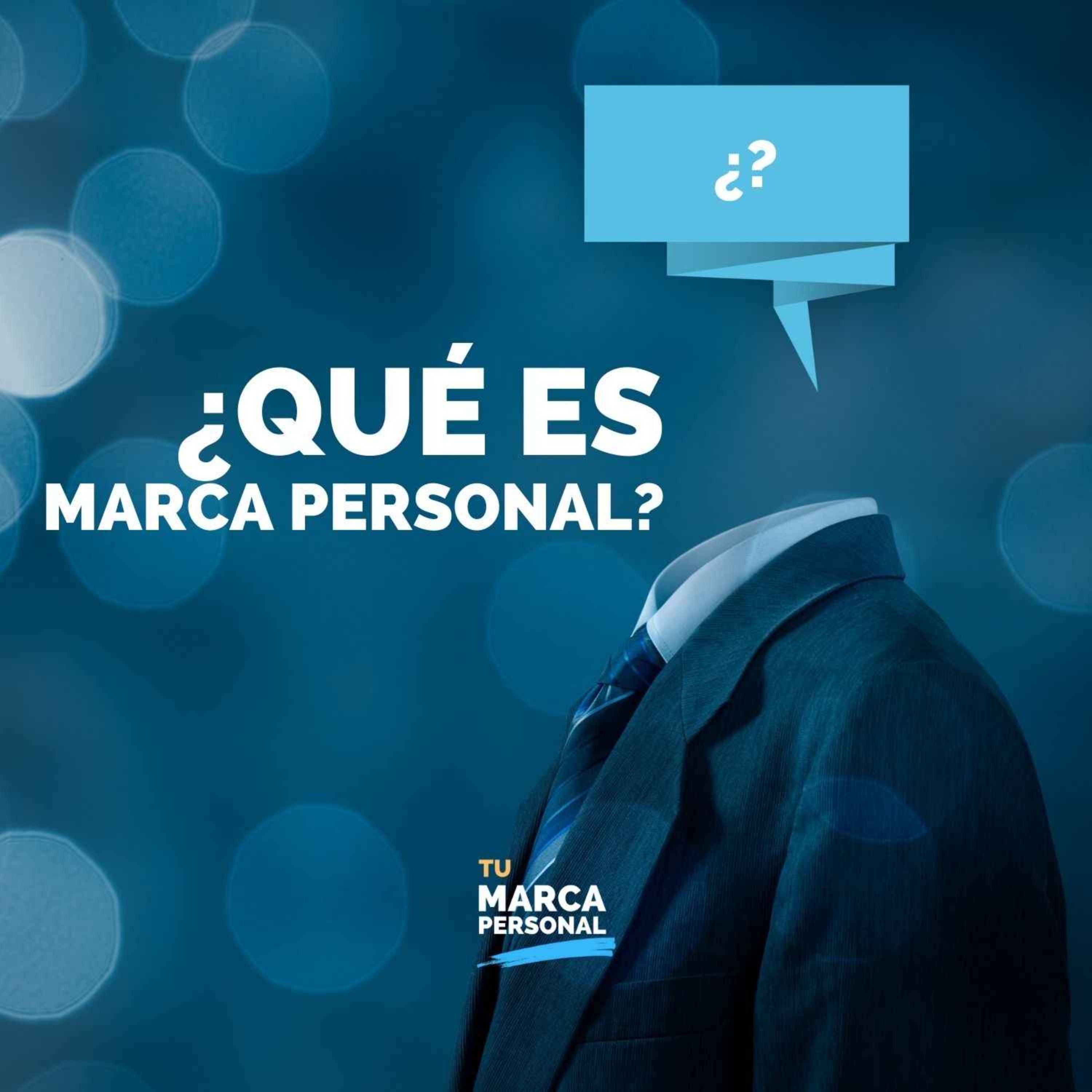 Qué es Marca Personal y Por Qué es Importante - Tu Marca Personal con Luis Ramos