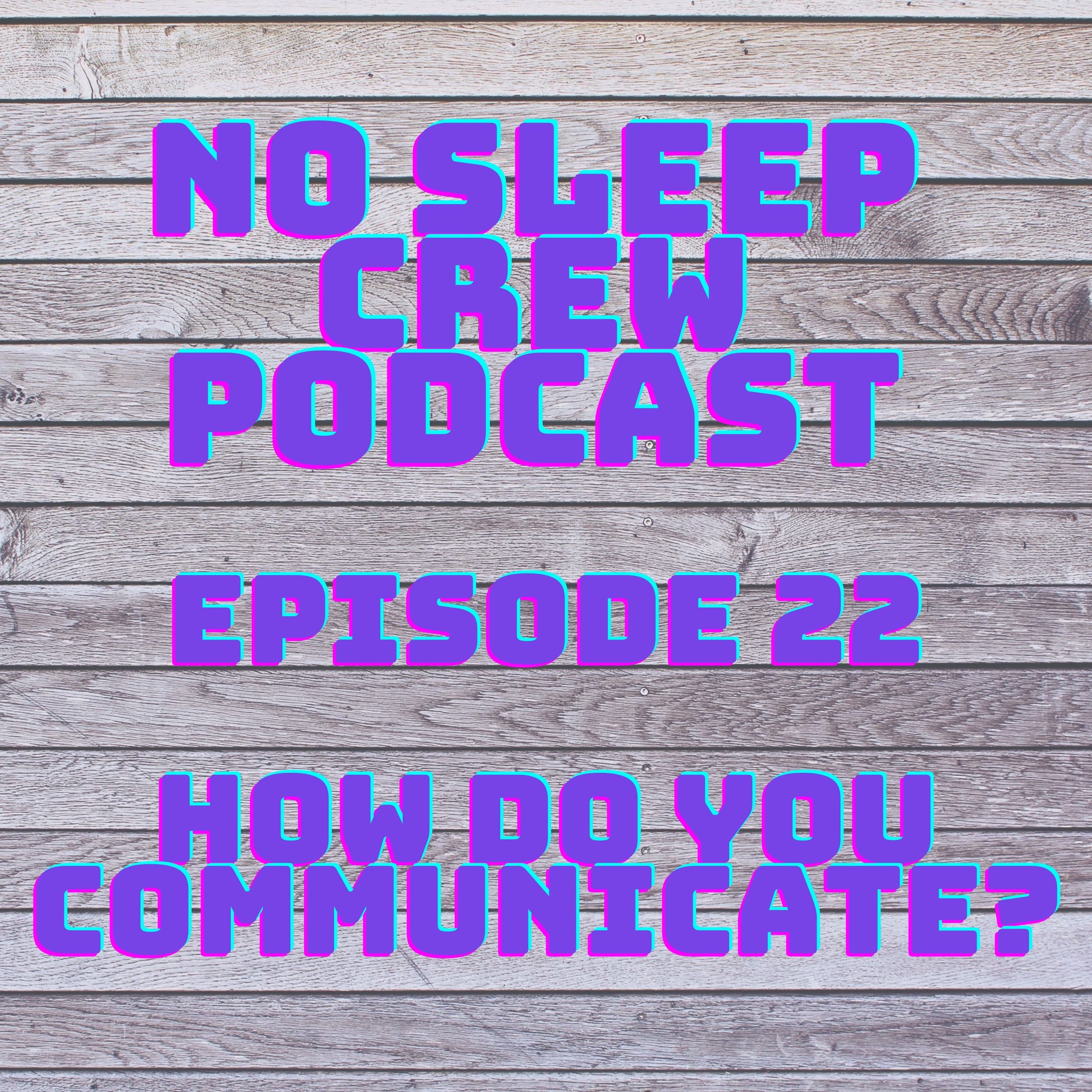 Fingers Get Tired After 2 Minutes? No Sleep Crew Podcast Episode 22