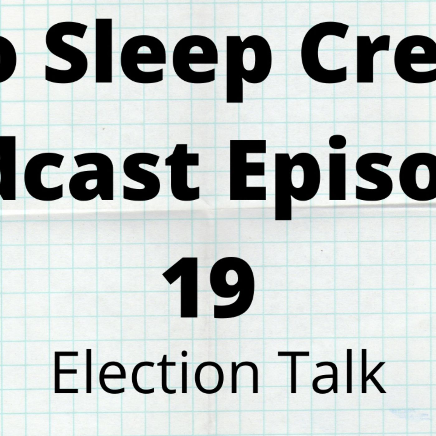 Do You Believe In God? No Sleep Crew Podcast Episode 19