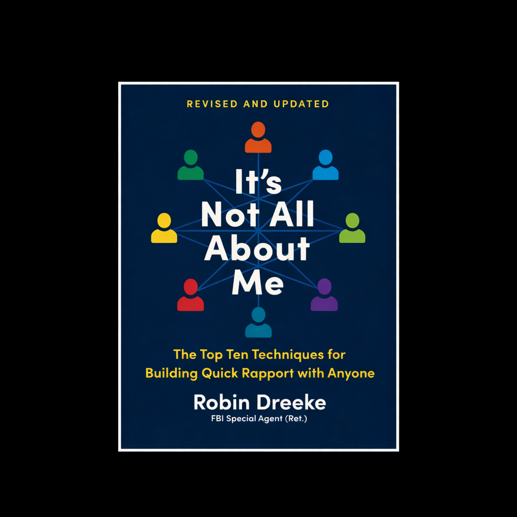 It's Not All About Me - Interview with Retired FBI Special Agent Robin Dreeke