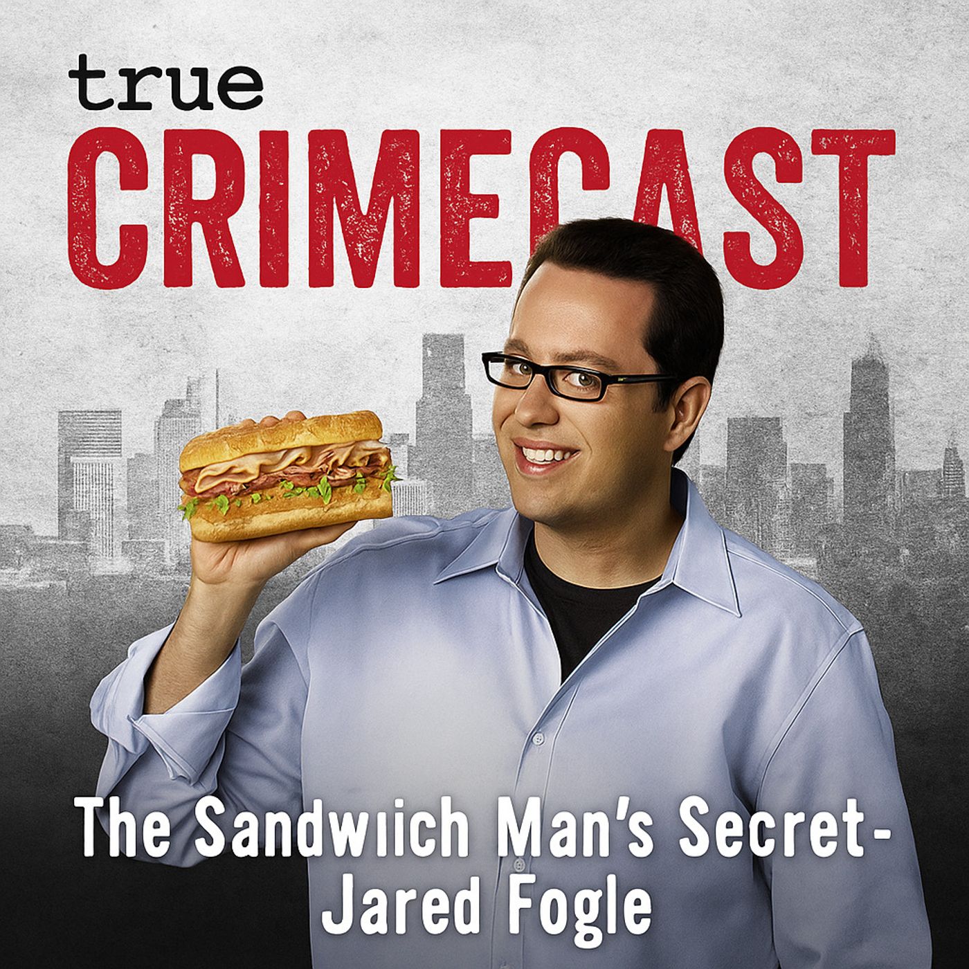 The Sandwich Man's Secret - Jared Fogle