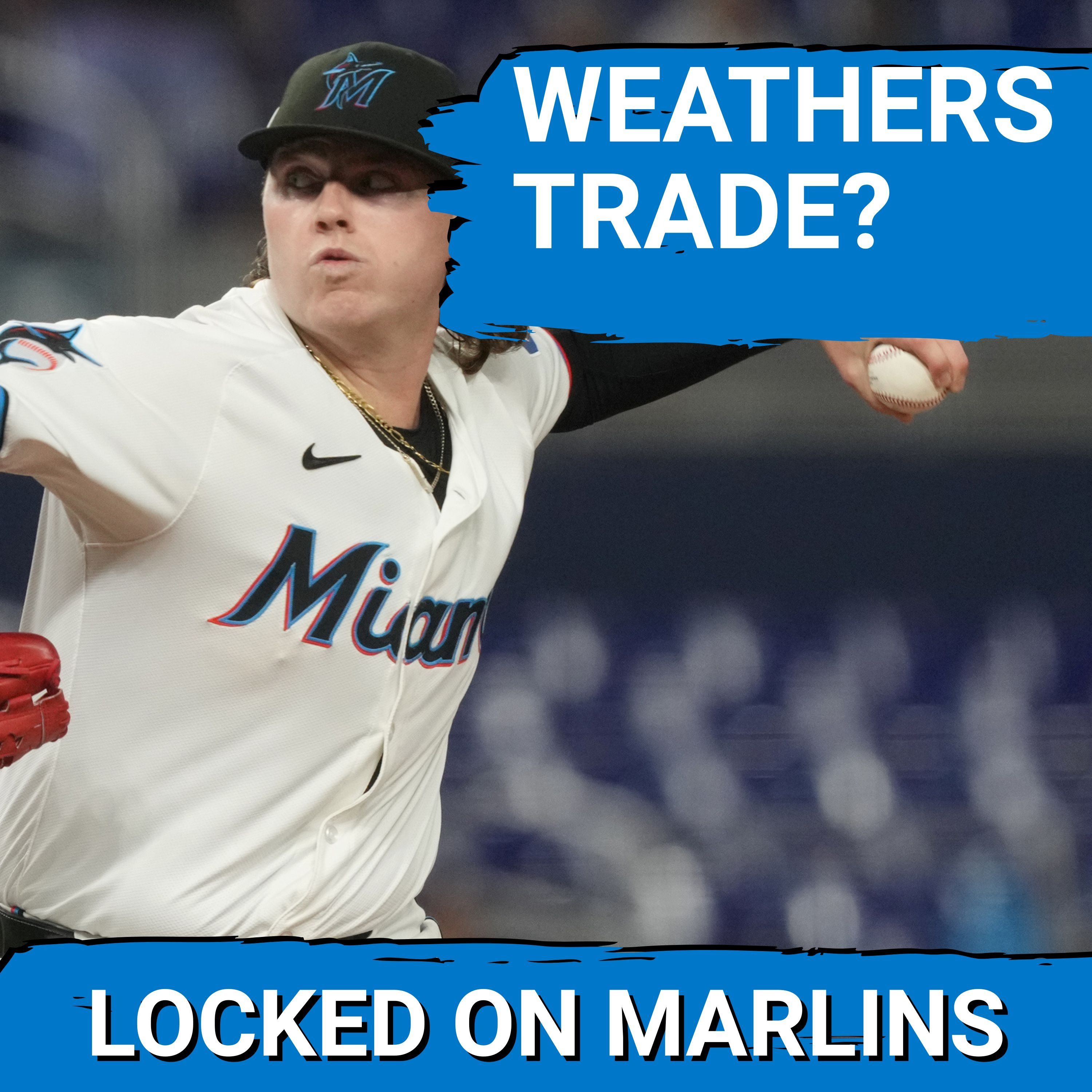 NO DEAL: Why The Miami Marlins Should NOT Trade Ryan Weathers This Offseason