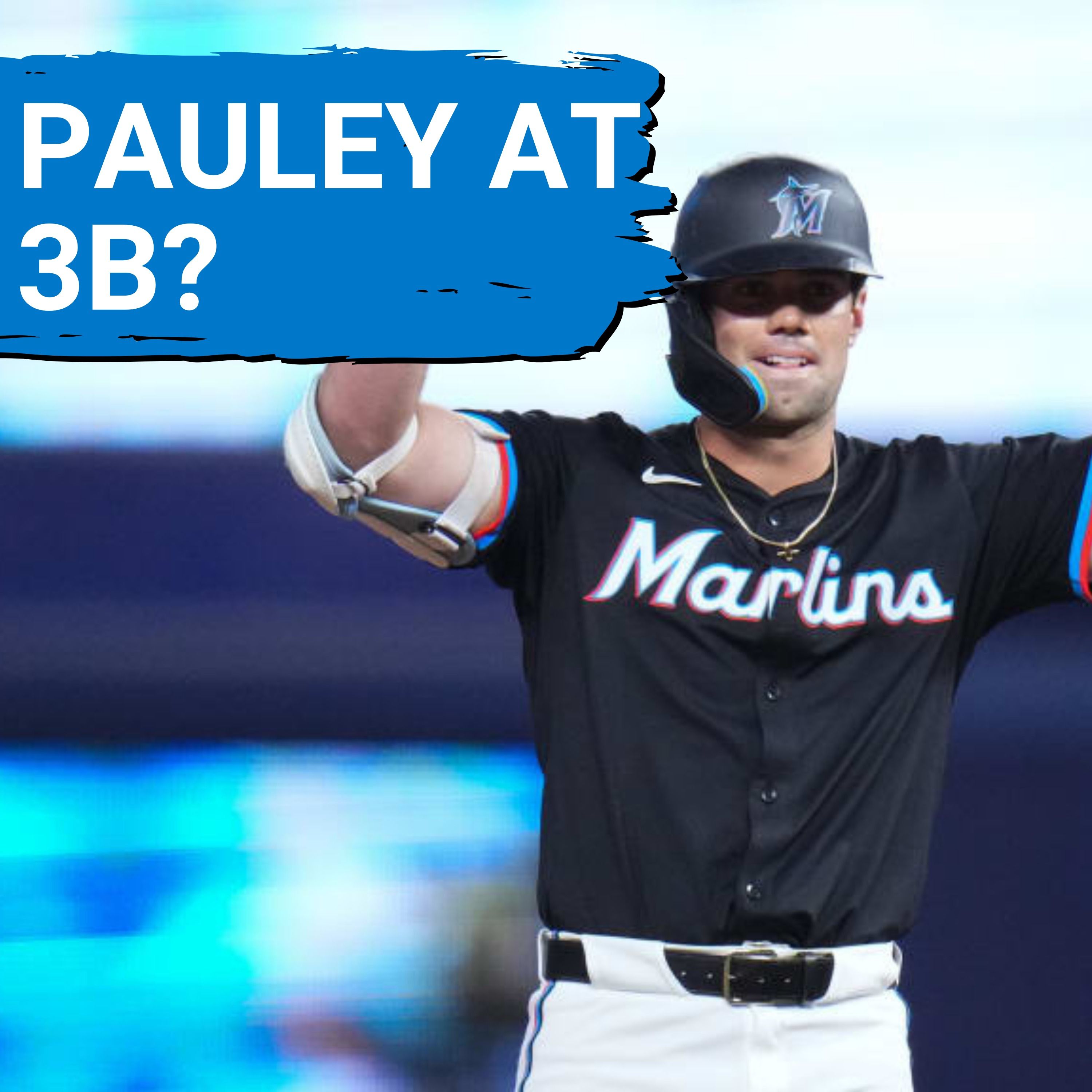 COMPETITION: Graham Pauley Should Be The 3B For The Miami Marlins Over Connor Norby