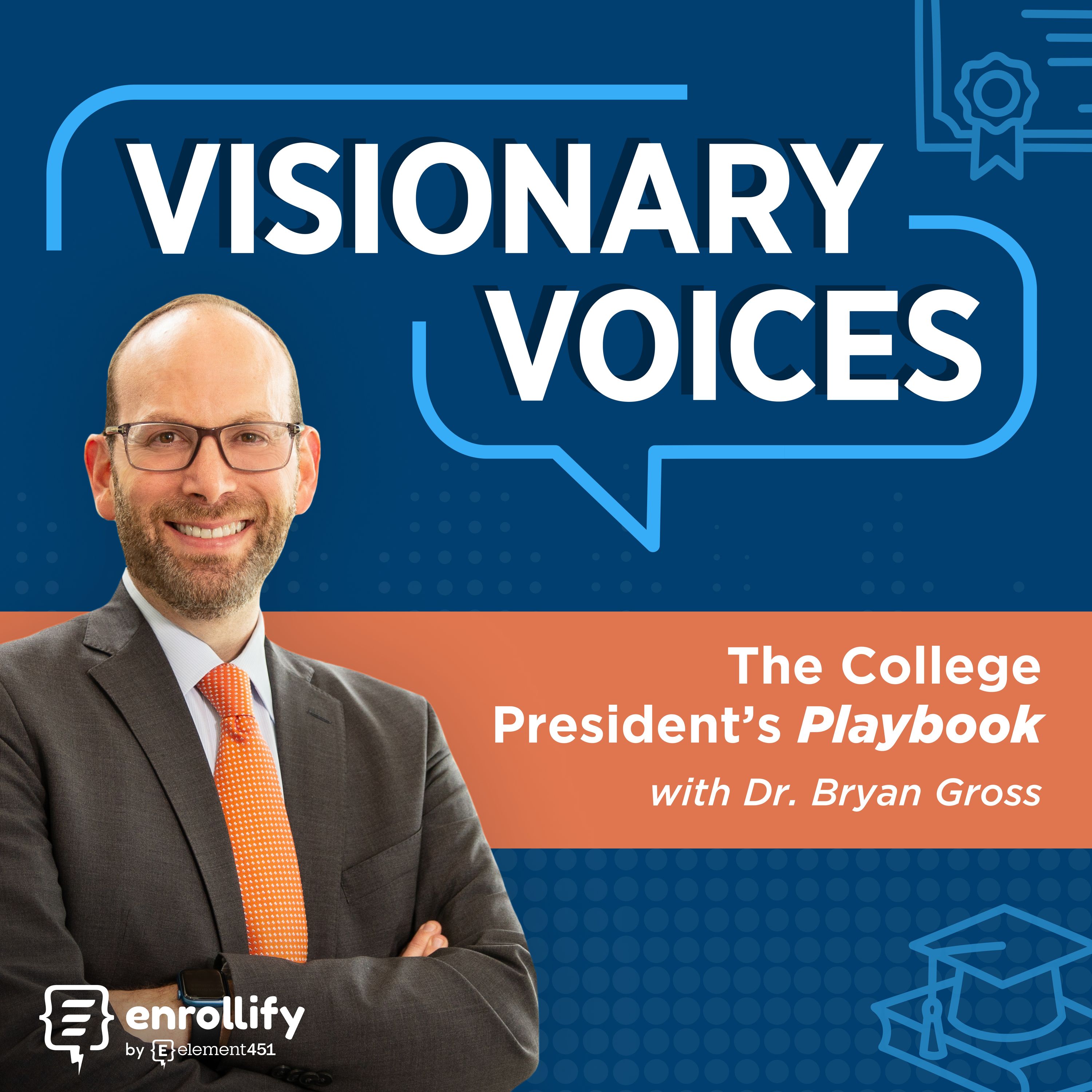 Visionary Voices: The College President’s Playbook