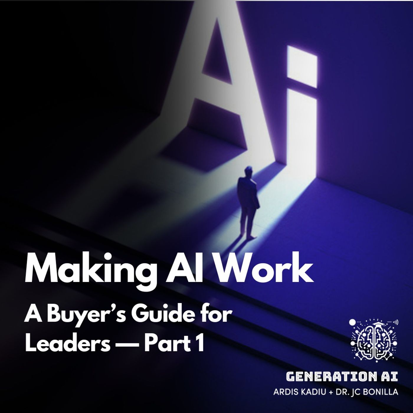 Making AI Work: A Buyer’s Guide for Leaders — Part 1