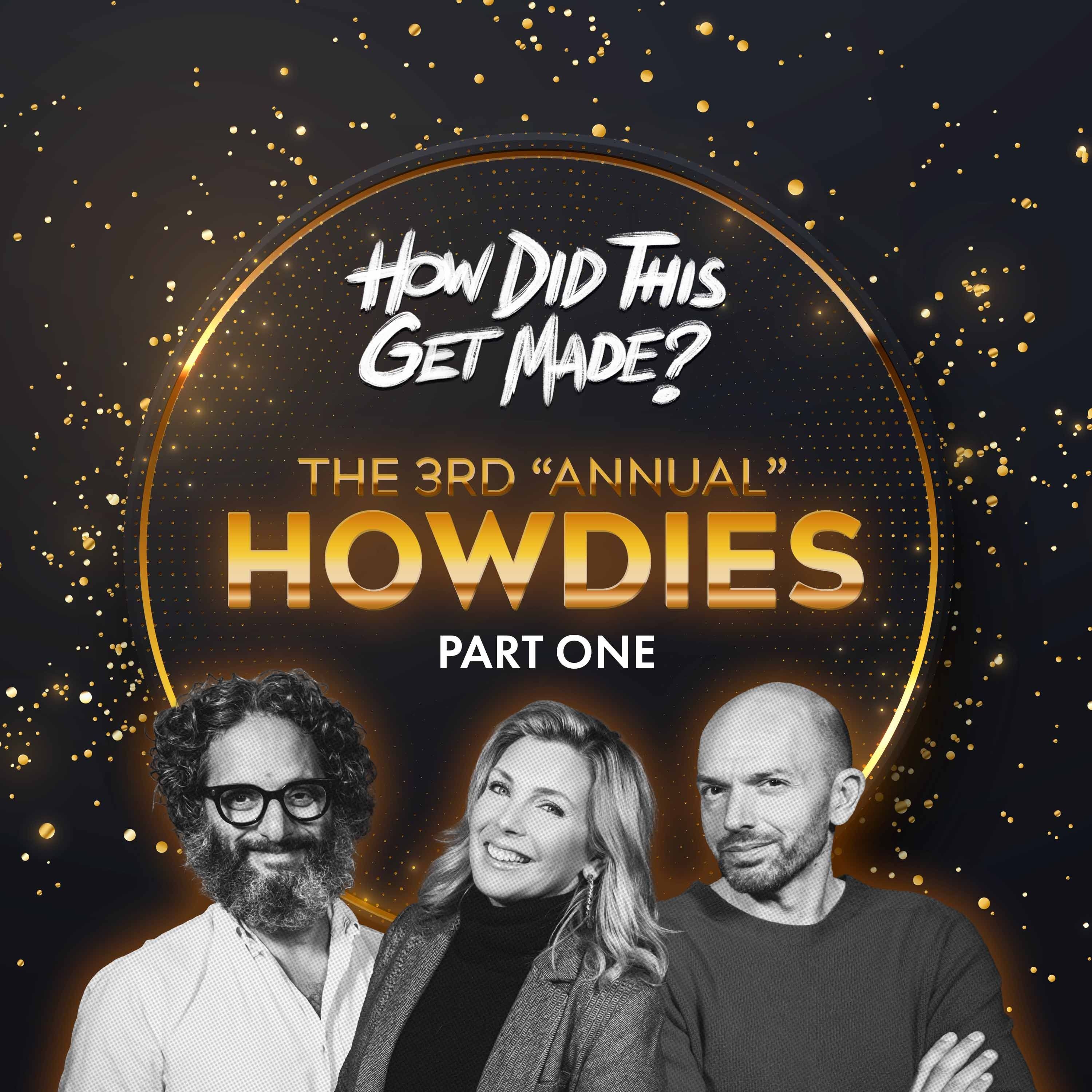 The 3rd "Annual" Howdie Awards (Part 1)