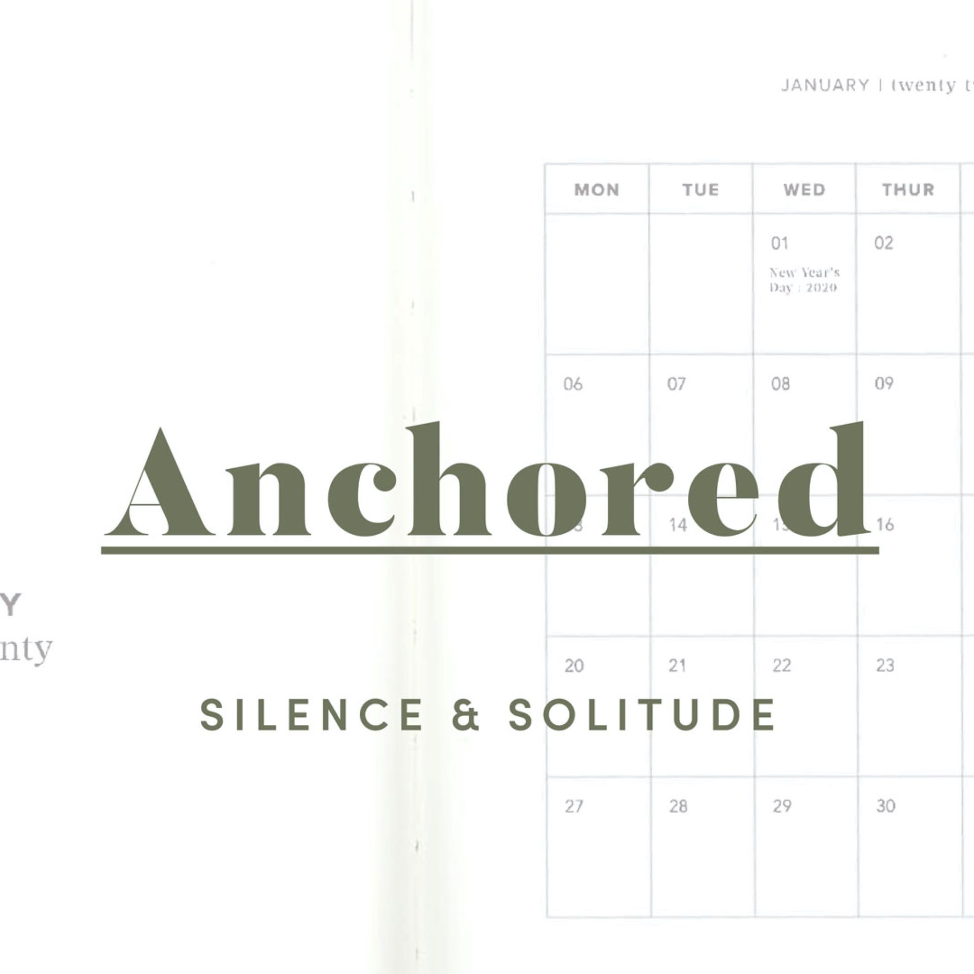 Anchored 4: Silence & Solitude