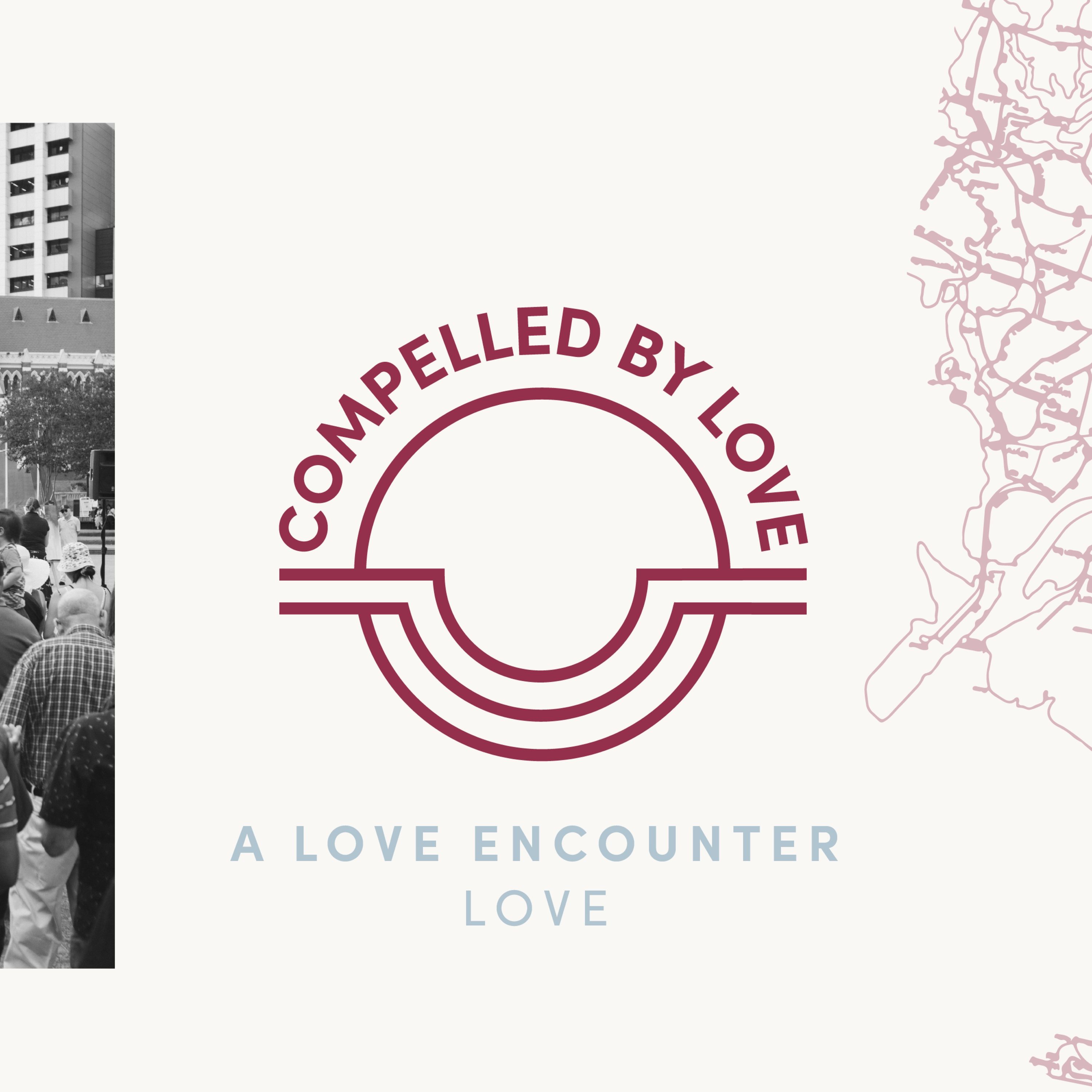 Compelled by Love 2: A Love Encounter