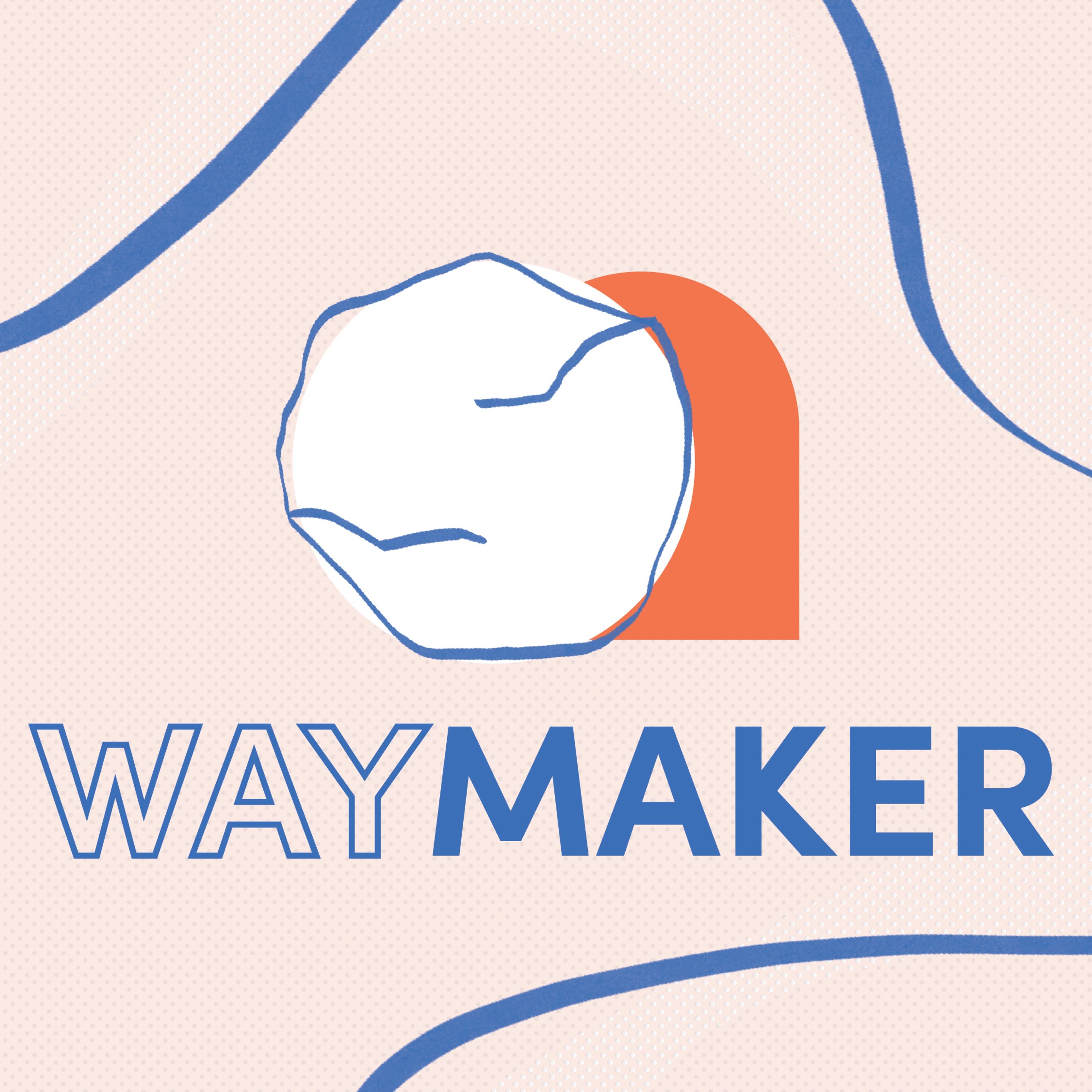 Waymaker 1: Making Way for The Way Maker