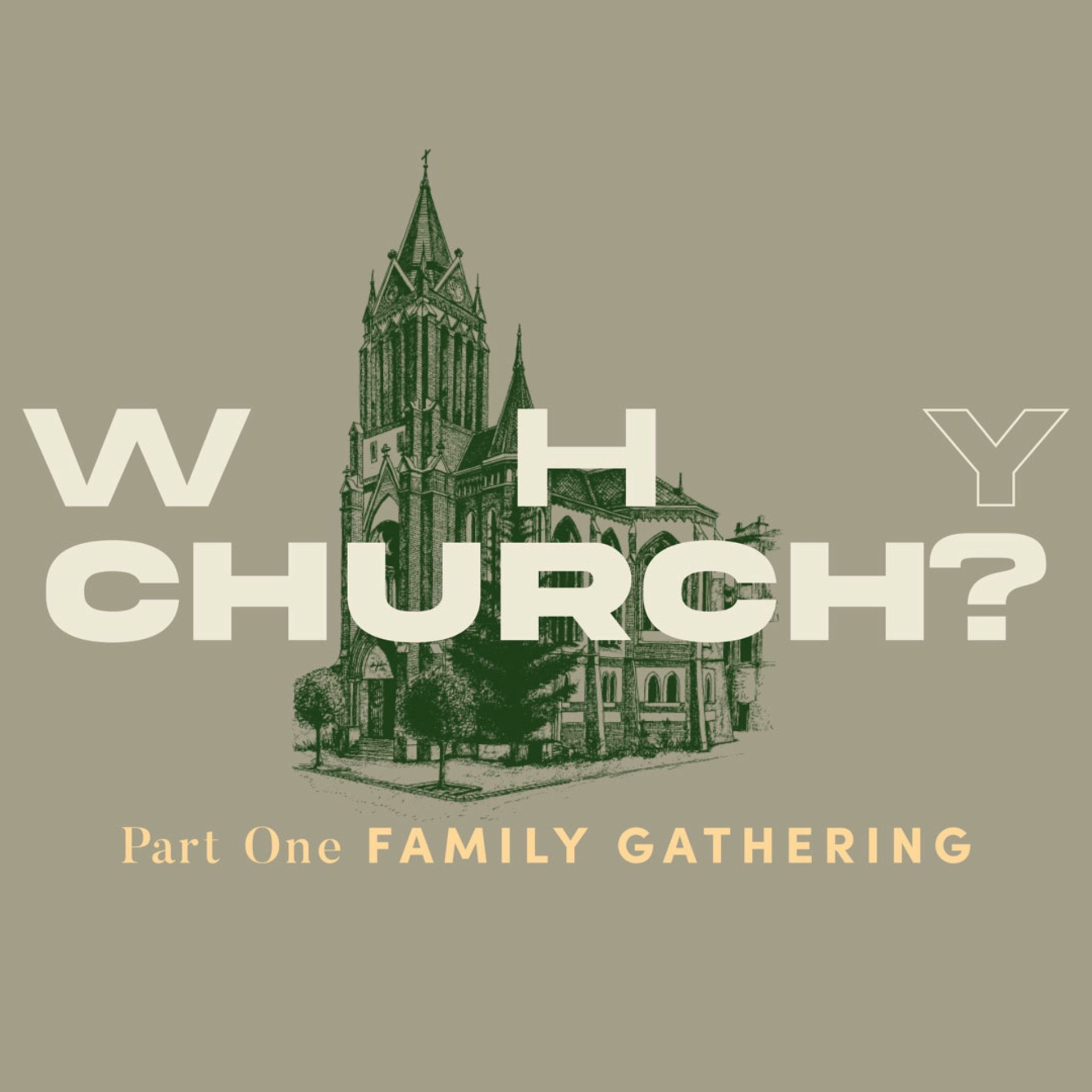 Why Church? 1: Family Gathering