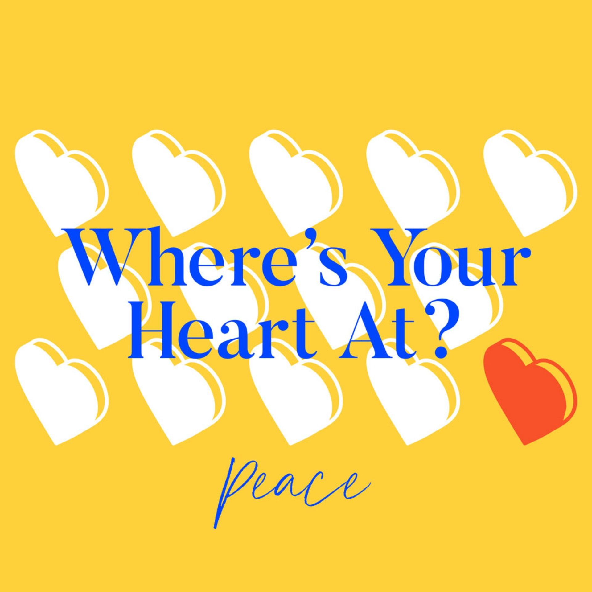 Where's Your Heart At? 1: Peace