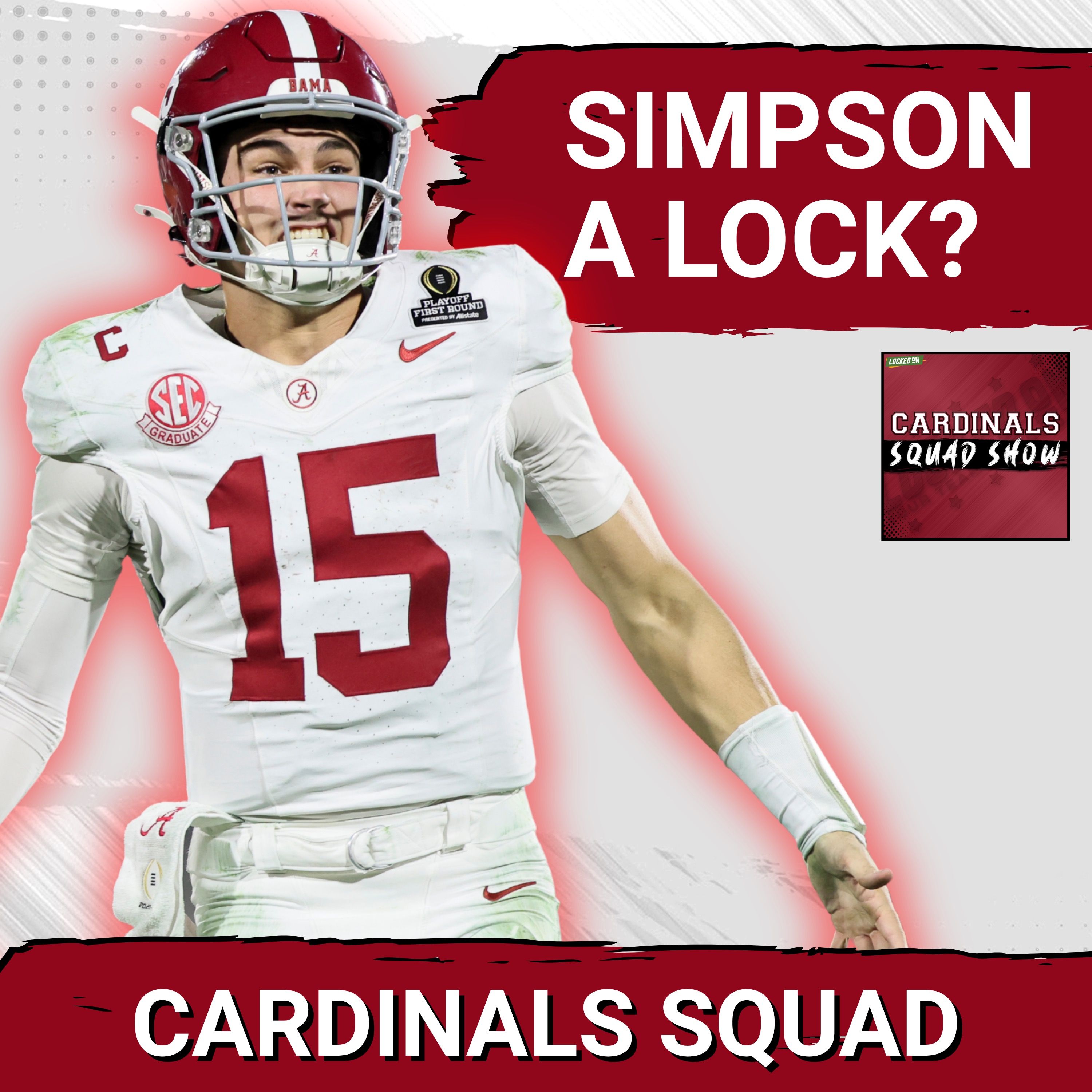 CARDINALS SQUAD SHOW: Is It A Forgone Conclusion That The Cardinals Will Draft Ty Simpson?