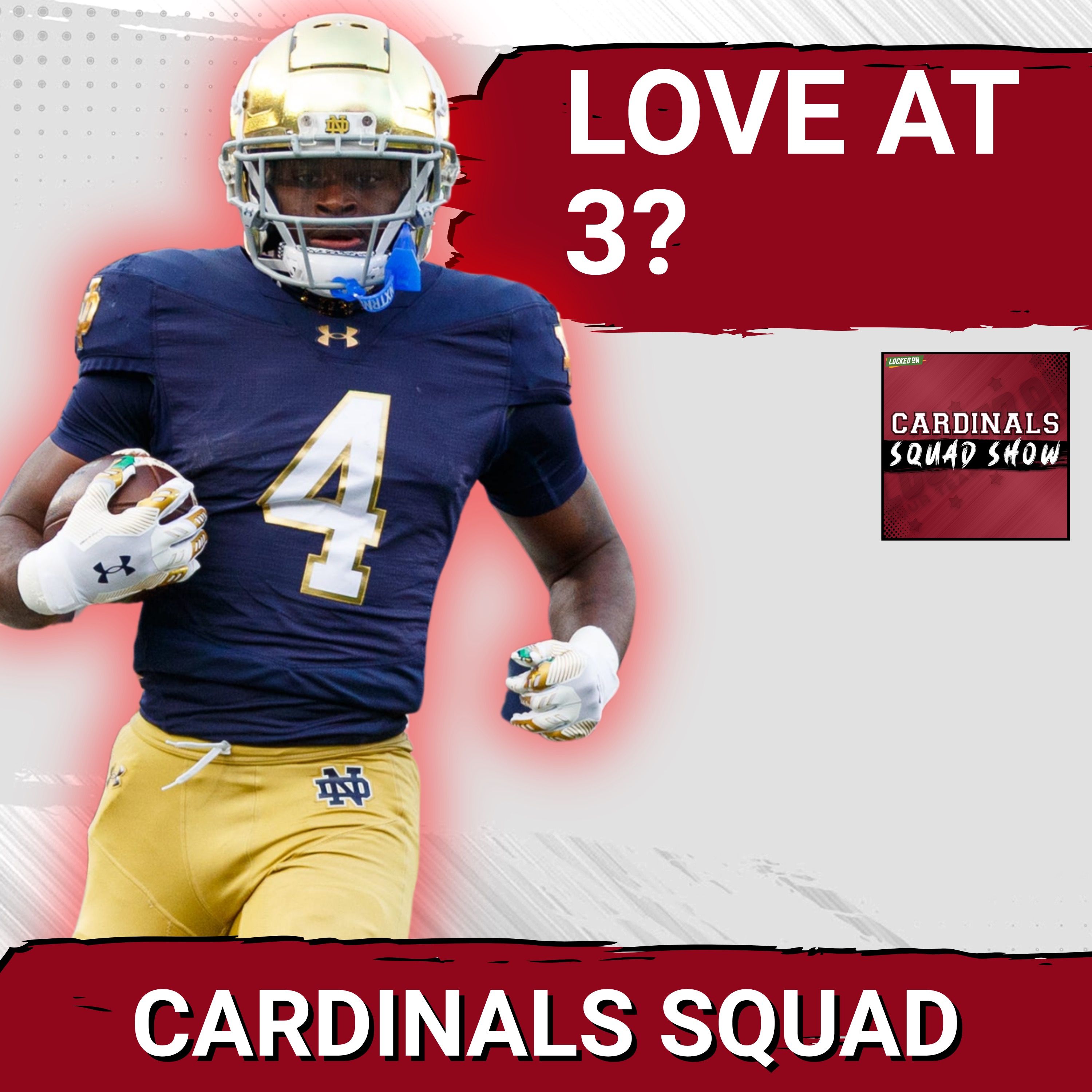 CARDINALS SQUAD SHOW: Jeremiyah Love MIGHT Be The Last Man Standing For Arizona At 3rd Overall... CARDINALS SQUAD SHOW: Jeremiyah Love MIGHT Be The Last Man Standing For Arizona At 3rd Overall...