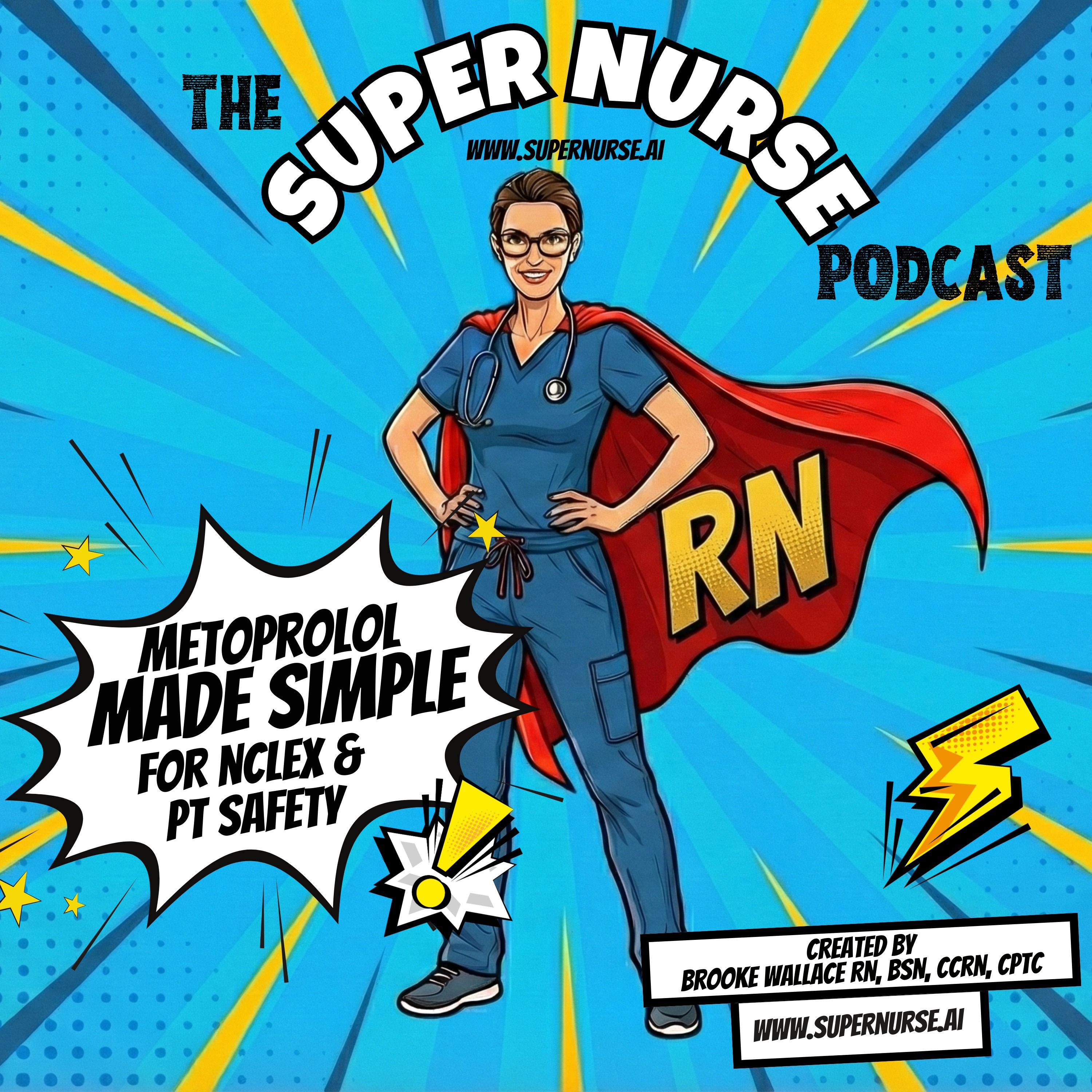 Metoprolol Made Simple: For NCLEX & to Protect Your Patient