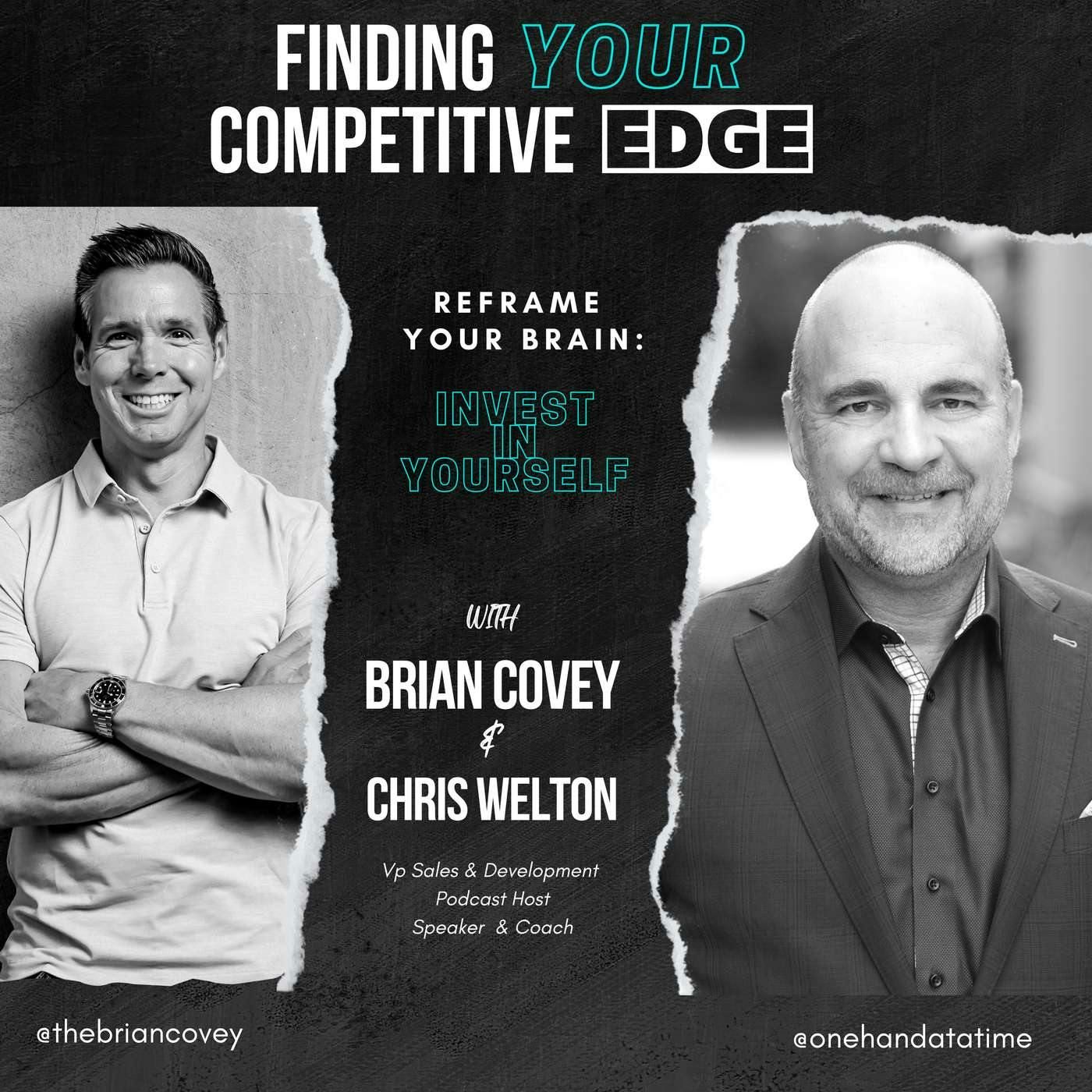 Ep 86 - Reframe Your Brain: Invest in Yourself w/ Brian Covey + Chris Welton episode artwork