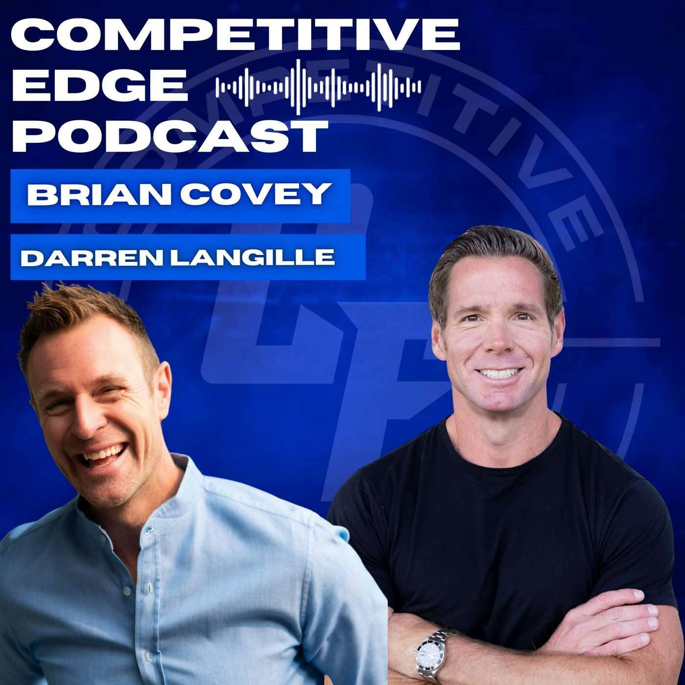 Scaling with Intention: Secrets to Team & Wealth Success w/ Darren Langille :: Ep 160 Competitive Edge Podcast episode artwork