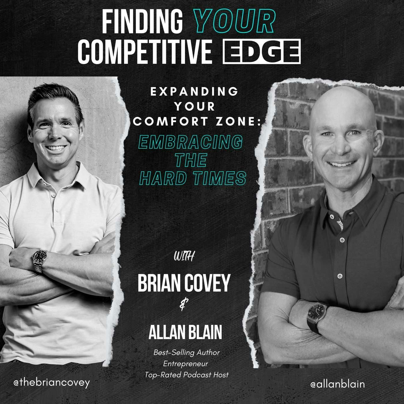 Ep 113 - Expanding Your Comfort Zone: Embracing The Hard Times w/ Brian Covey + Allan Blain episode artwork