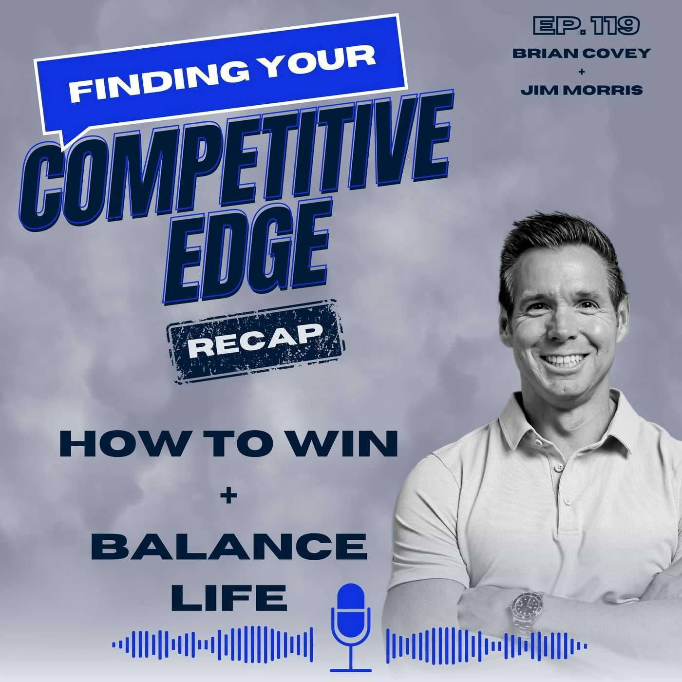 Intentional Integration: How to Win + Balance Life RECAP w/ Brian Covey episode artwork