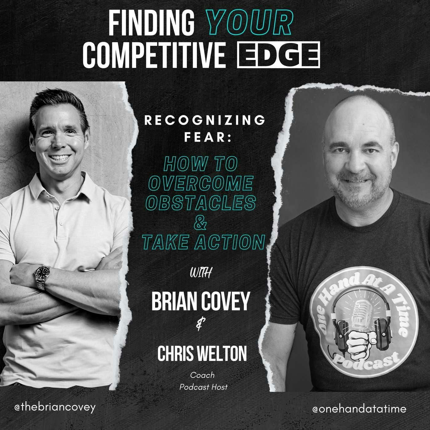 Ep 108 - Recognizing Fear: How To Overcome Obstacles & Take Action w/ Brian Covey + Chris Welton episode artwork