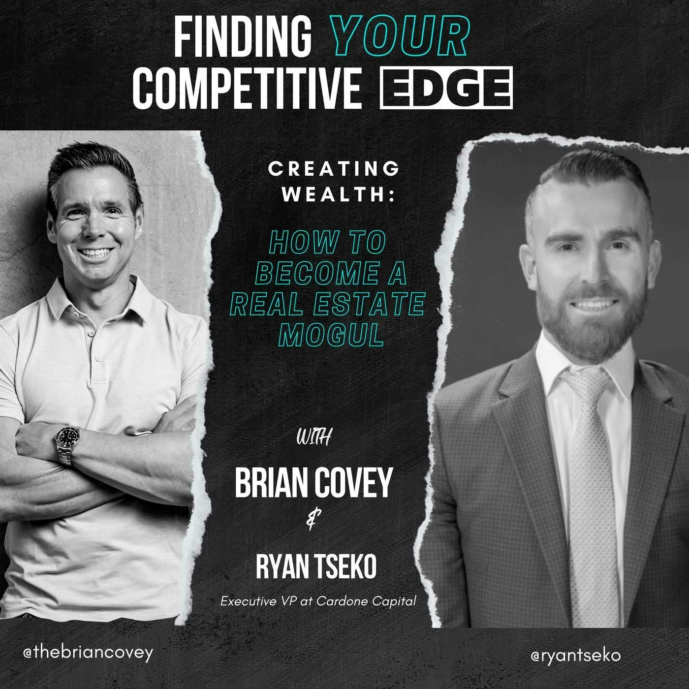 Ep 111 - Creating Wealth: How To Become A Real Estate Mogul w/ Brian Covey + Ryan Tseko episode artwork