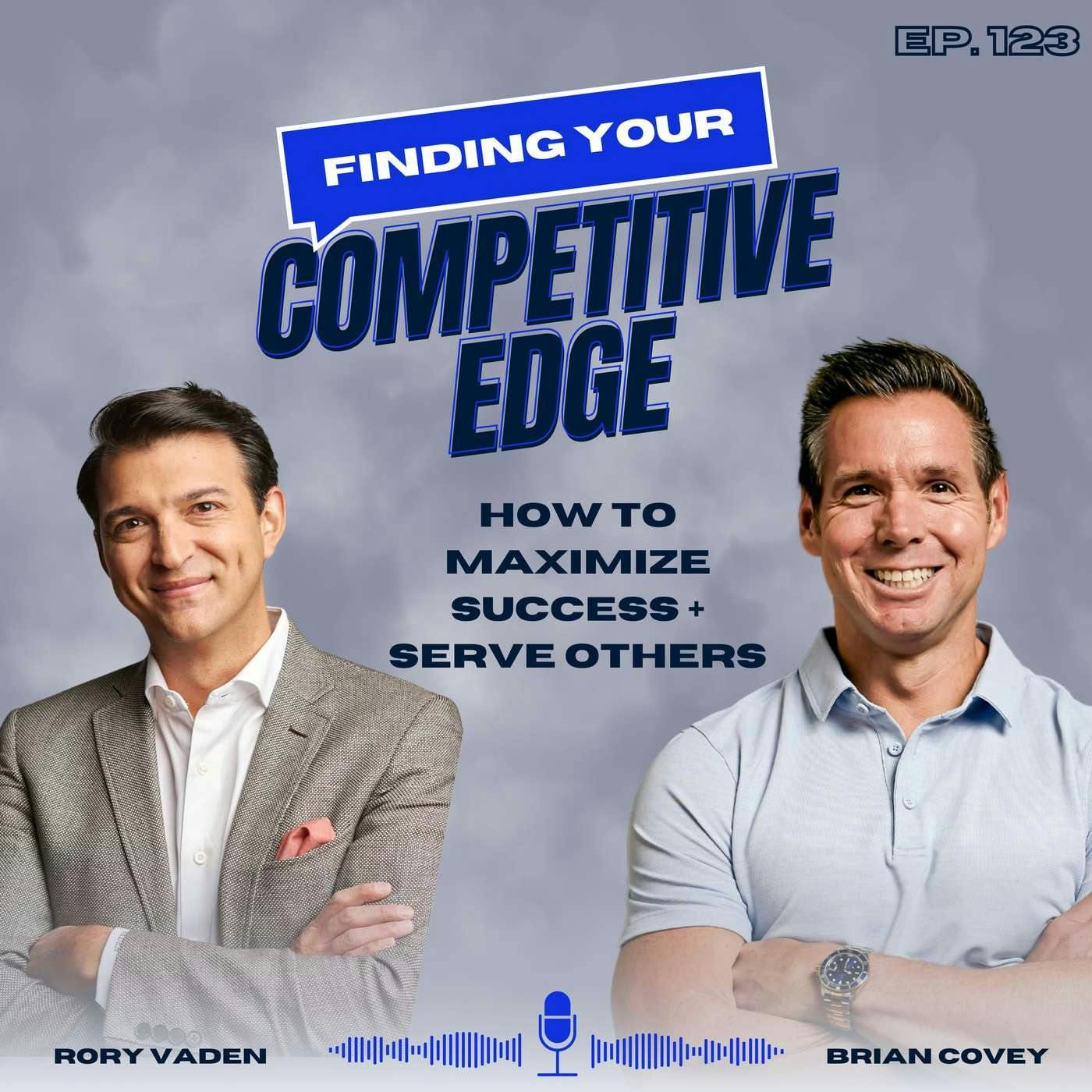 The Truth About Personal Branding: How To Maximize Your Success & Serve Others w/ Brian Covey + Rory Vaden episode artwork