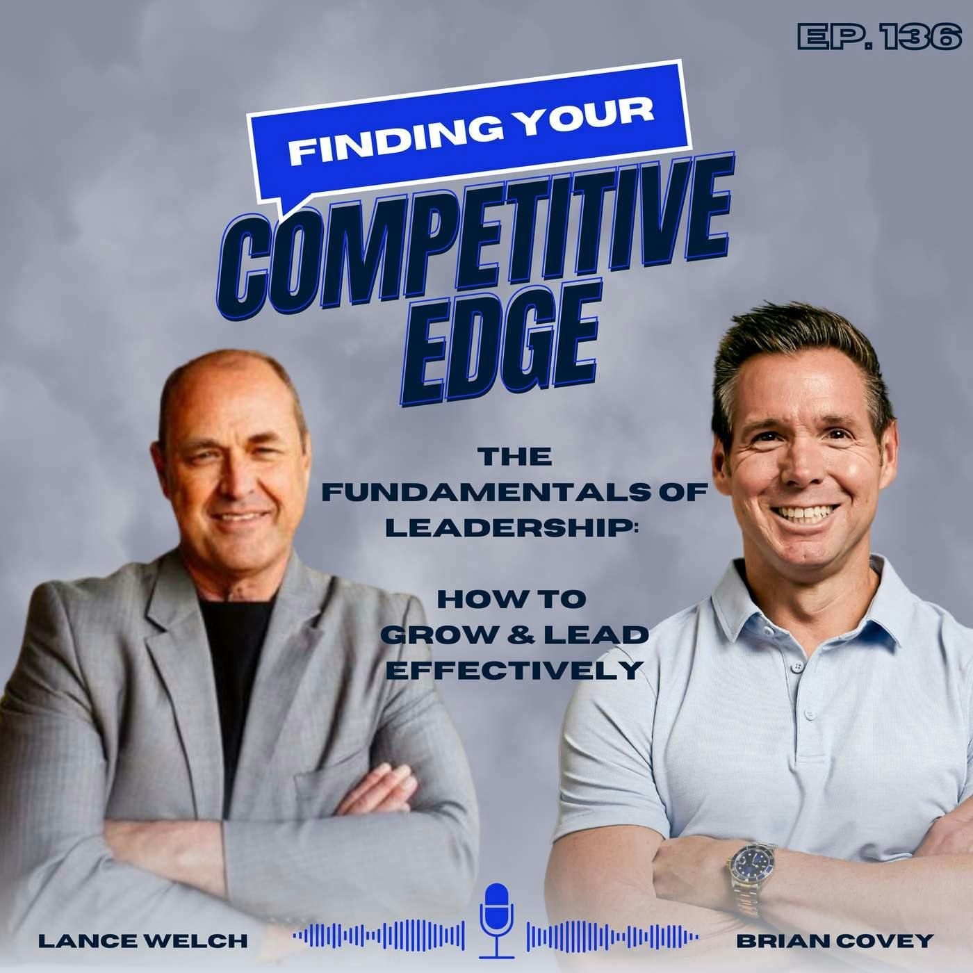 The Fundamentals of Leadership: How To Grow & Lead Effectively w/ Lance Welch episode artwork