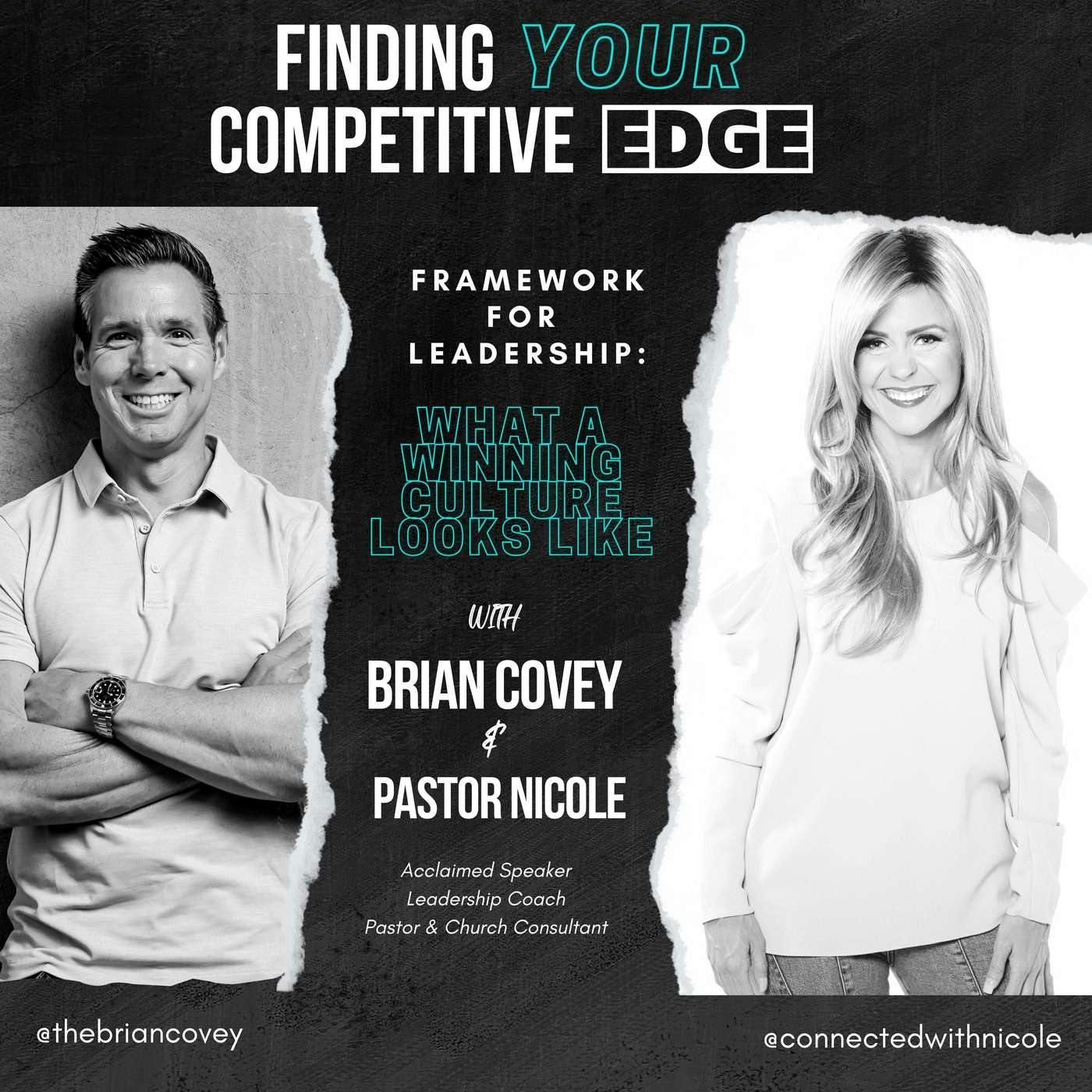 Ep 89 - CREATE. REHEARSE. FRAMEWORK FOR LEADERSHIP: What a Winning Culture Looks Like w/ Brian Covey + Pastor Nicole Vallance episode artwork