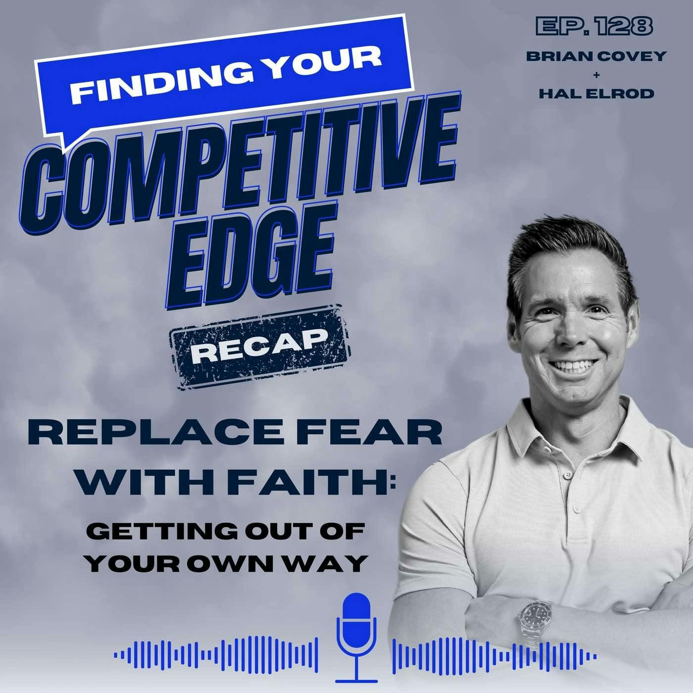 Replace Fear with Faith: Getting Out of Your Own Way w/ Hal Elrod episode artwork