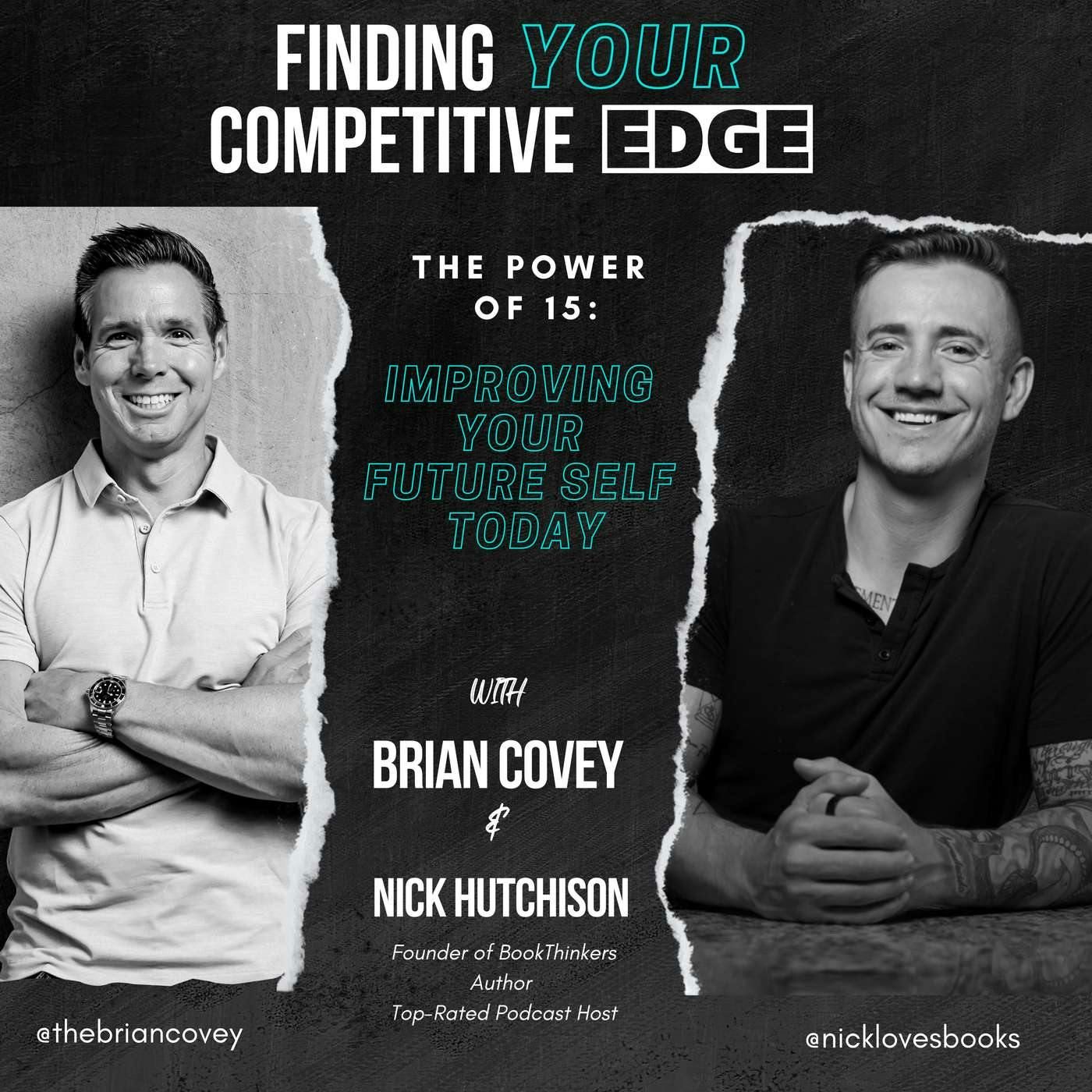 Ep 110 - The Power Of 15: Improving Your Future Self Today w/ Brian Covey + Nick Hutchison episode artwork