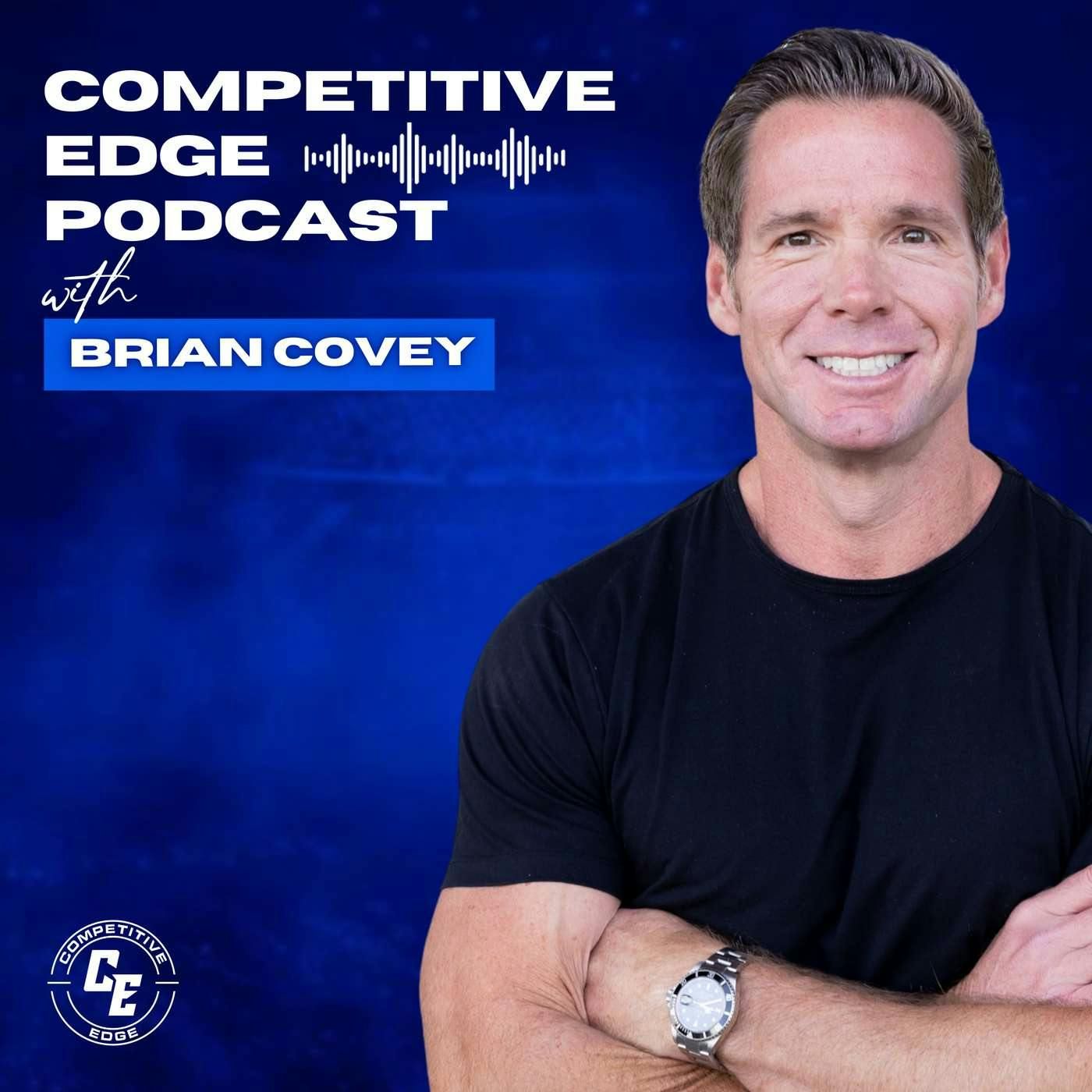Feeling The Pressure? Here’s How You Push Through and Level Up w/ Brian Covey :: Ep 174 Competitive Edge Podcast episode artwork