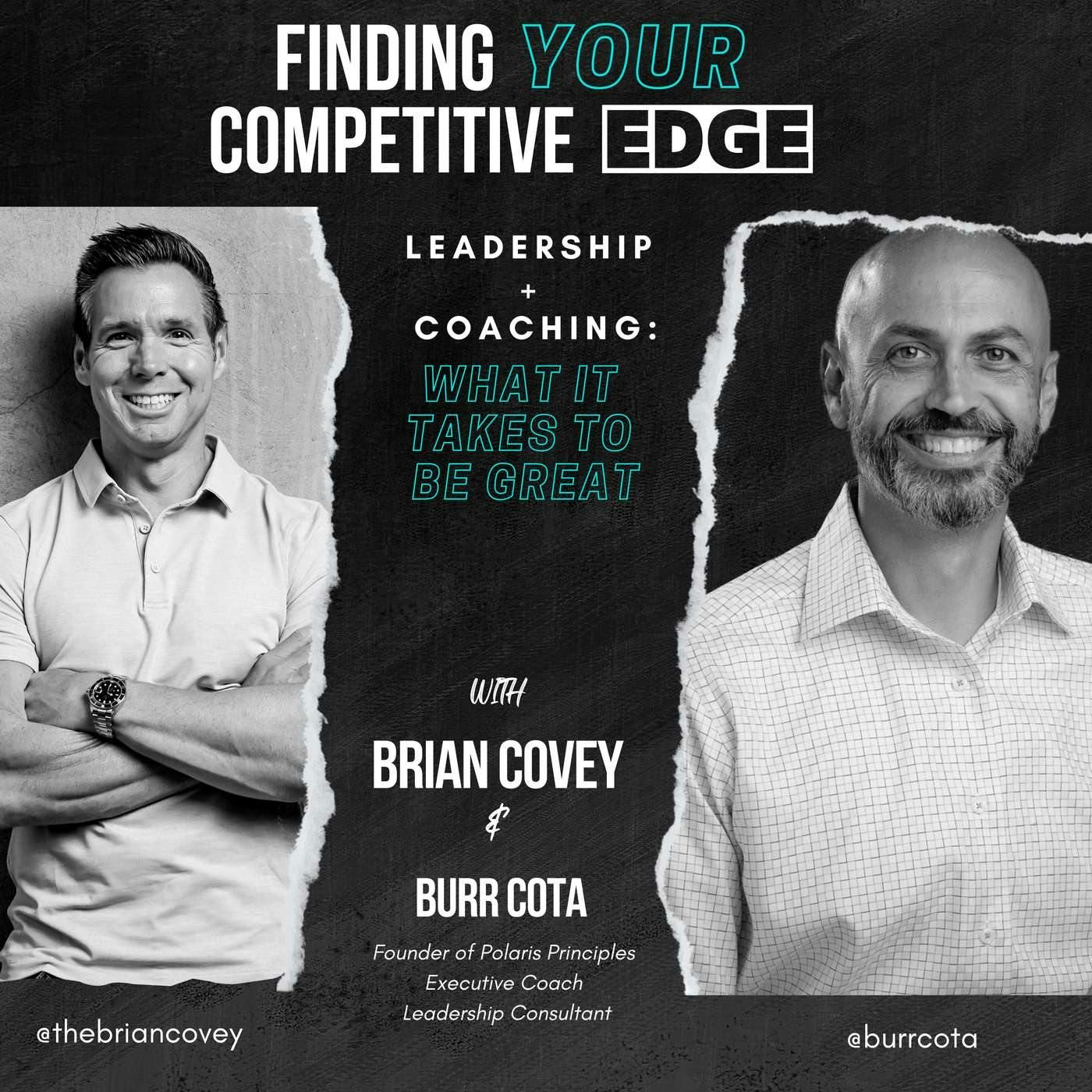 Ep 112 - Leadership + Coaching: What It Takes To Be Great w/ Brian Covey + Burr Cota episode artwork