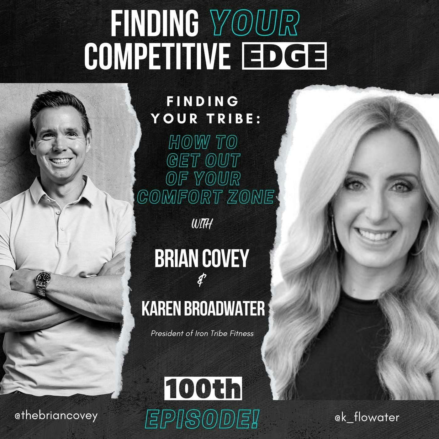 Ep 100 - Finding Your Tribe: How to Get Out of Your Comfort Zone w/ Brian Covey + Karen Broadwater episode artwork