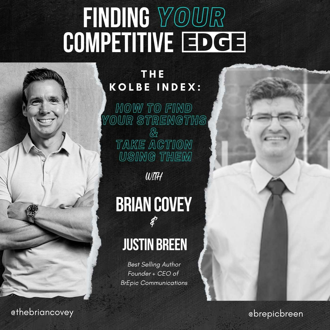 Ep 103 - The Kolbe Index: How To Find Your Strengths & Take Action Using Them w/ Brian Covey + Justin Breen episode artwork