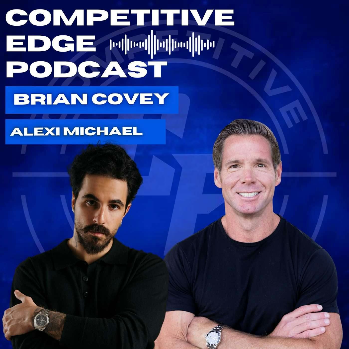Mastering Personal Branding & Business Growth w/ Alexi Michael :: Ep 156 Competitive Edge Podcast episode artwork
