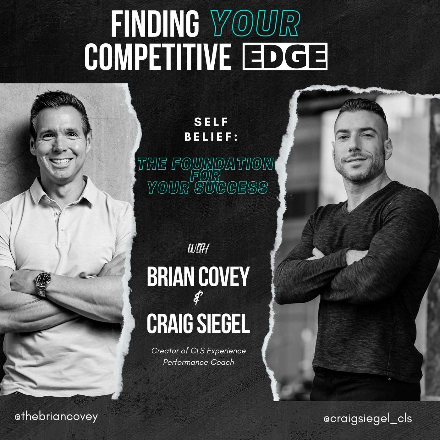 Ep 84 - Self-Belief: The Foundation for YOUR Success with Brian Covey + Craig Siegel episode artwork
