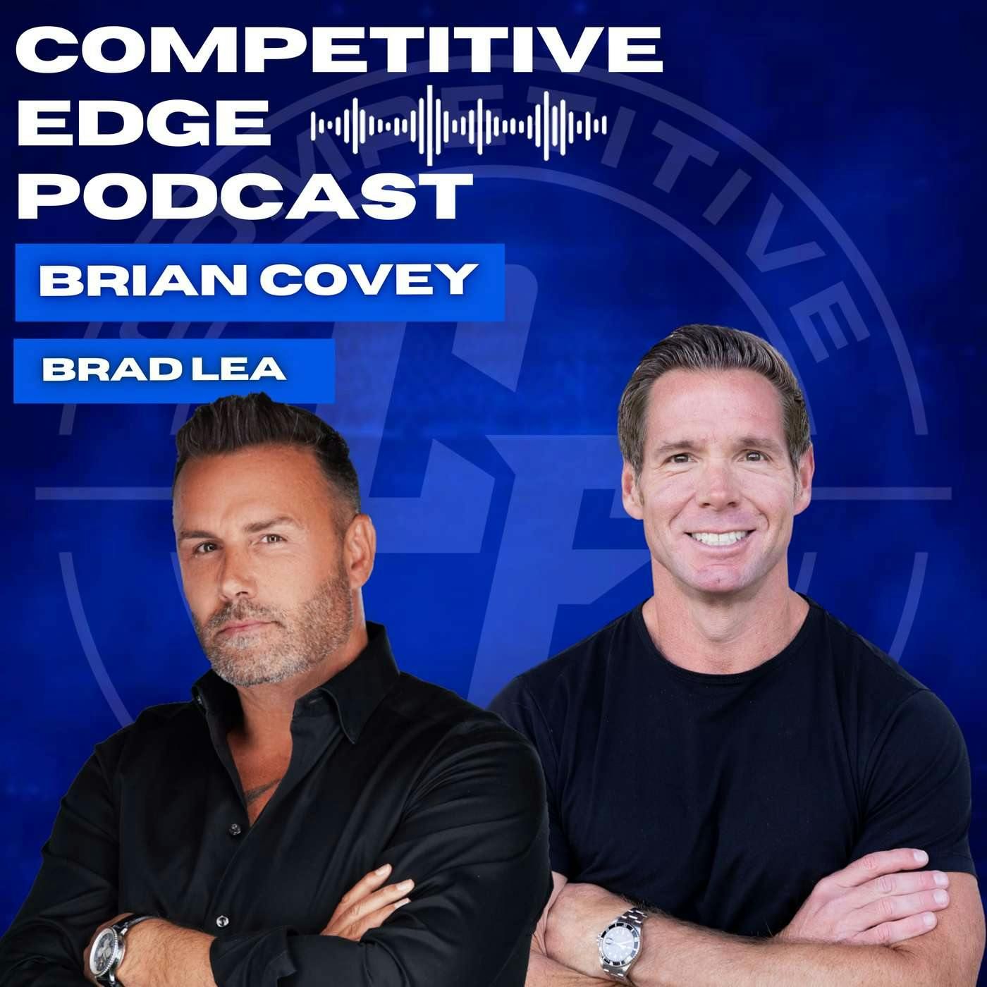 The Secret To Building A Winning Brand & Mastering Ai w/ Brad Lea :: Ep 166 Competitive Edge Podcast episode artwork