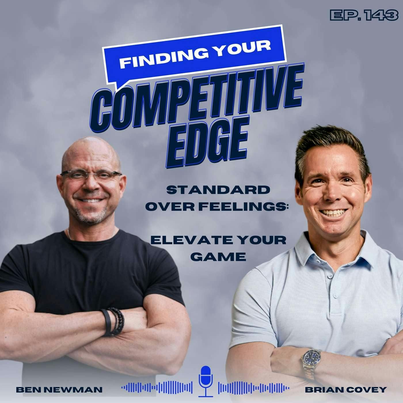 Standard Over Feelings: Elevate Your Game with Ben Newman episode artwork