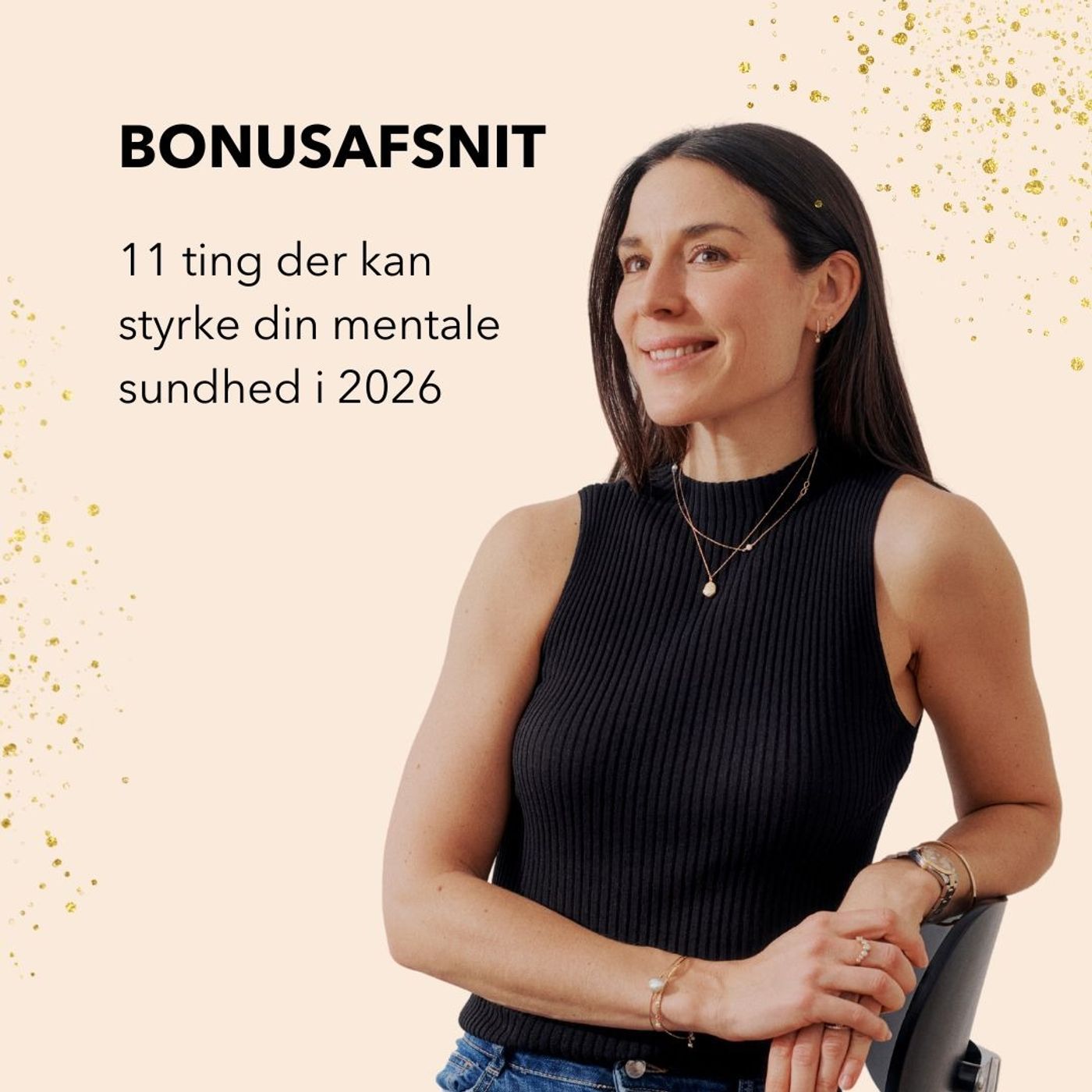 163. NYTÅRSAFSNIT: 11 ting der gavner din mentale sundhed (som jeg selv tager med mig i 2026)