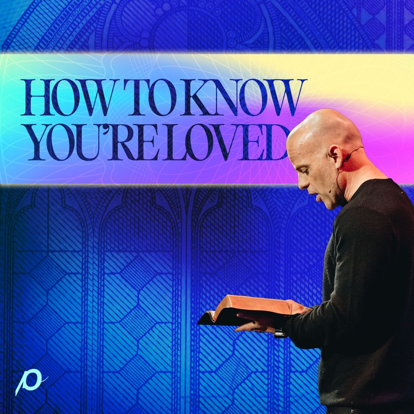 How to Know You're Loved / 1 John 4:7-20