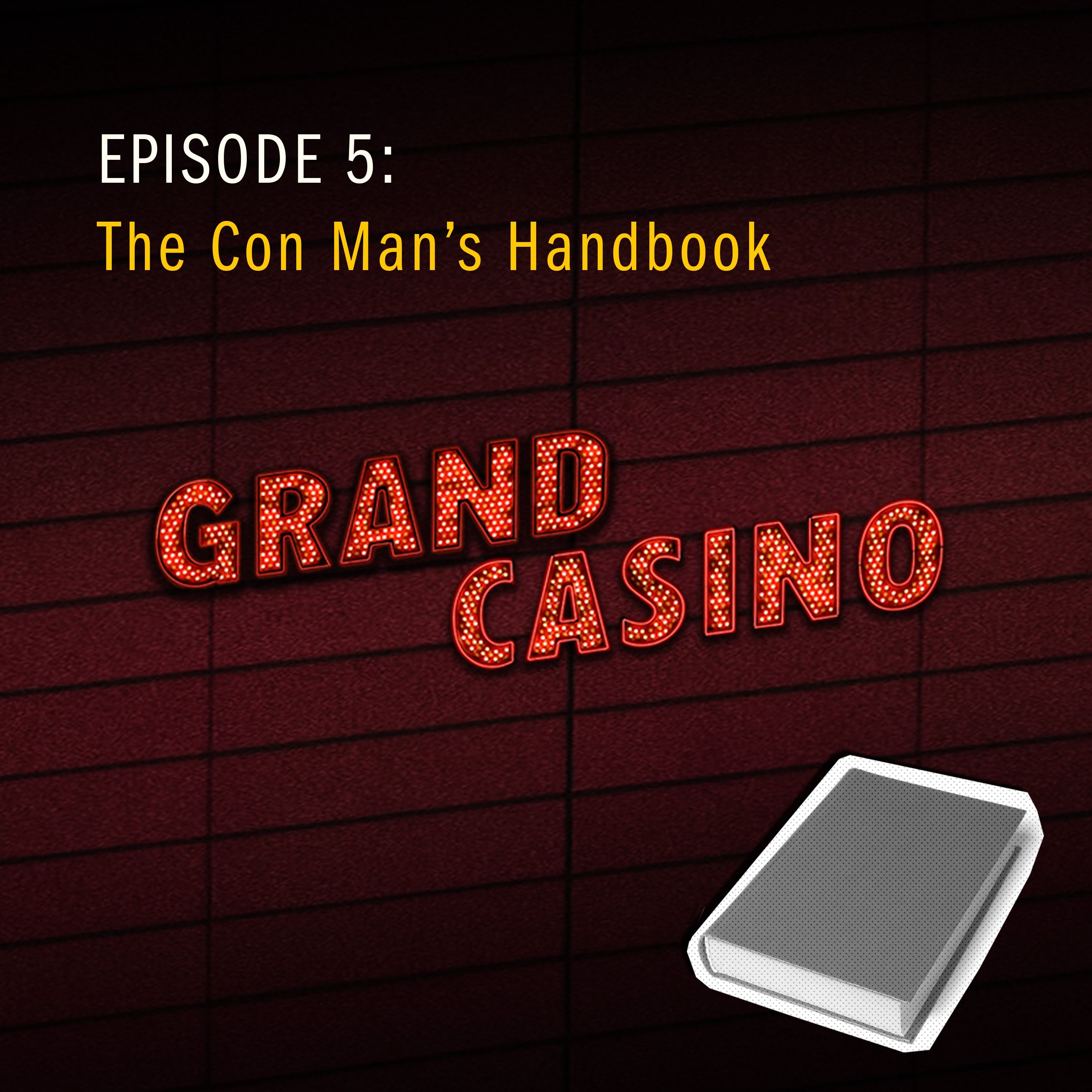 5: The Con Man’s Handbook
