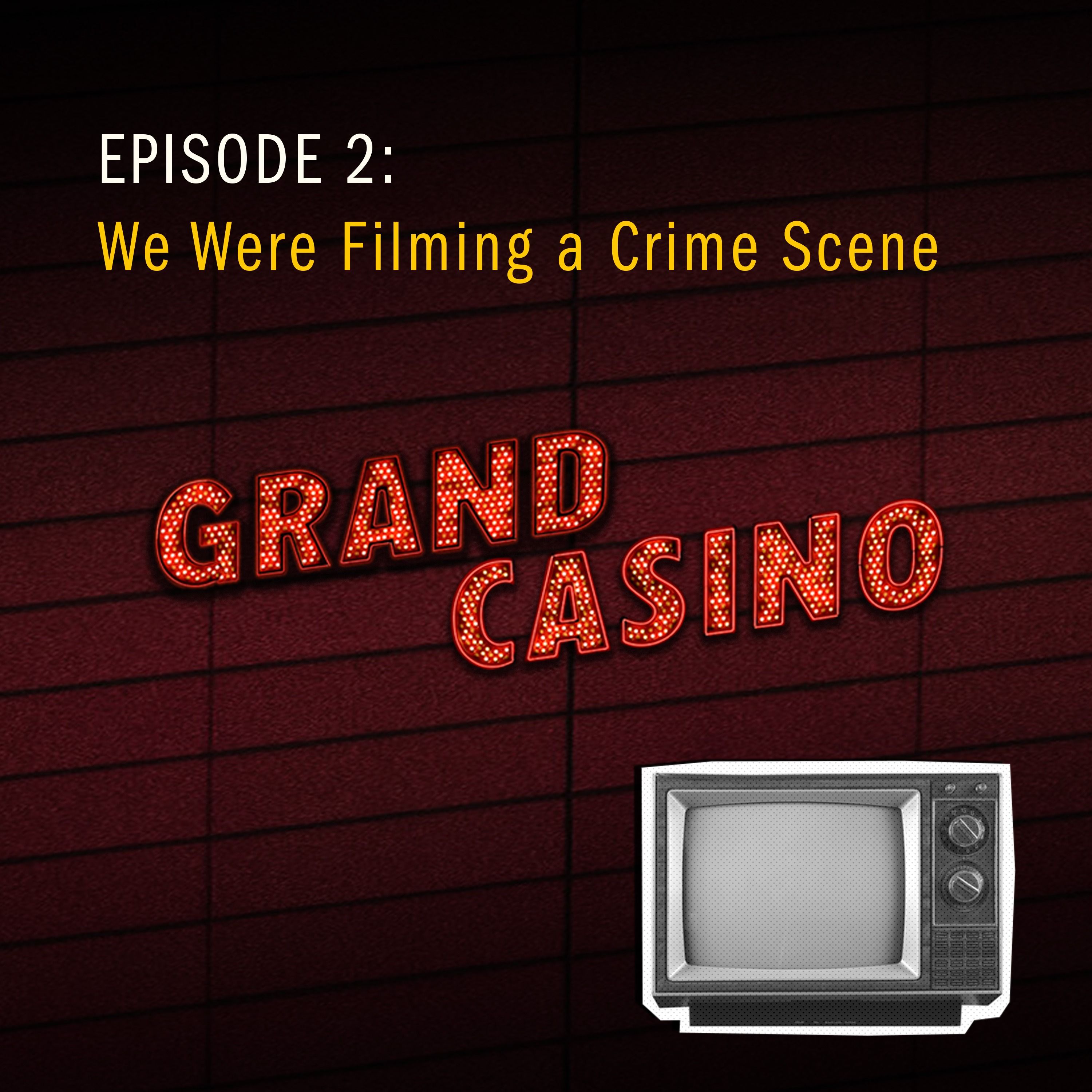 2: We Were Filming a Crime Scene