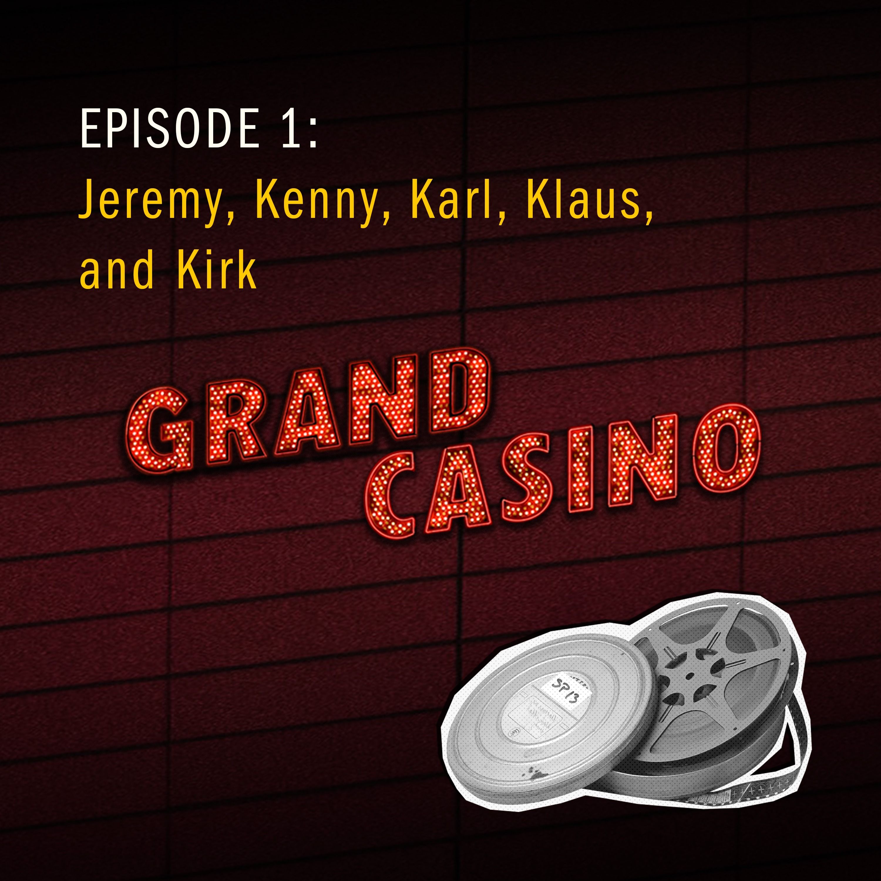 1: Jeremy, Kenny, Karl, Klaus, and Kirk