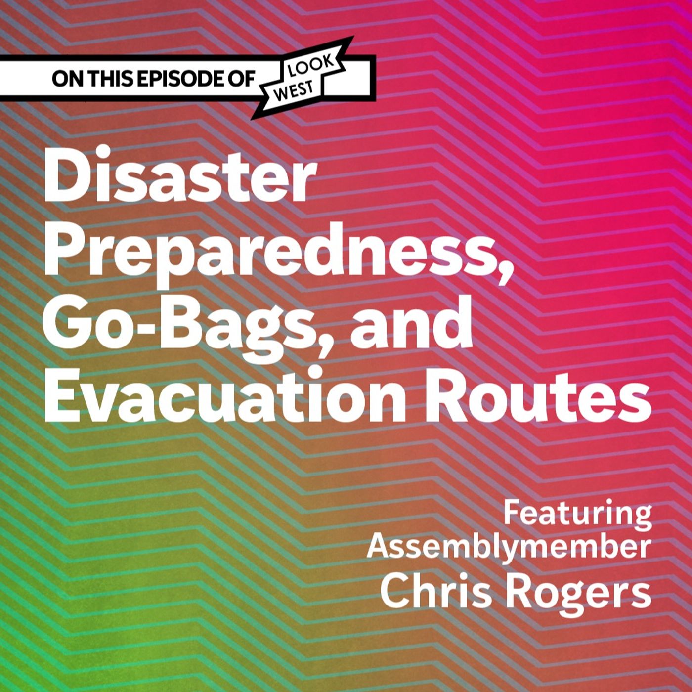 Disaster Preparedness, Go-Bags, and Evacuation Routes