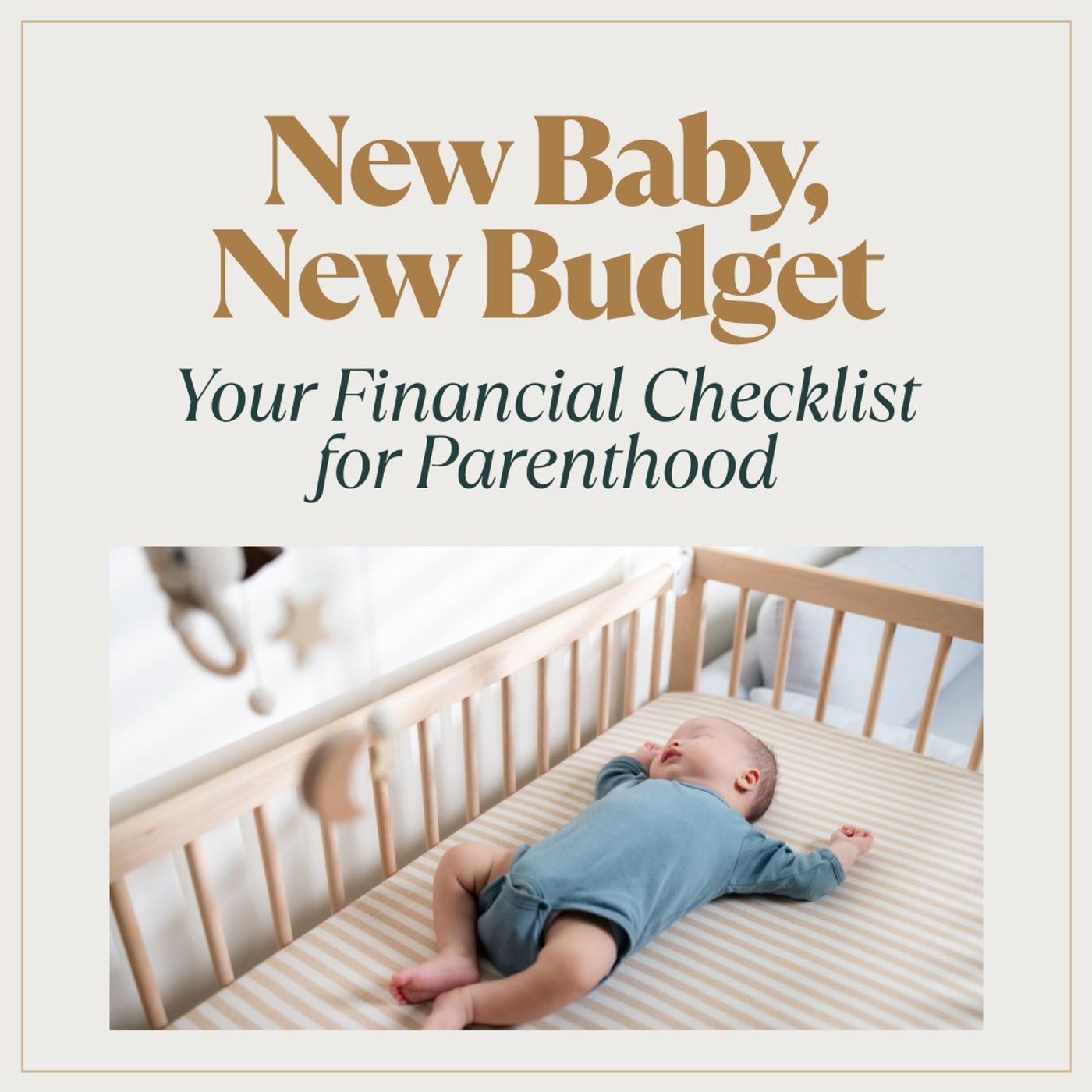 New Baby, New Budget: Your Financial Checklist for Parenthood