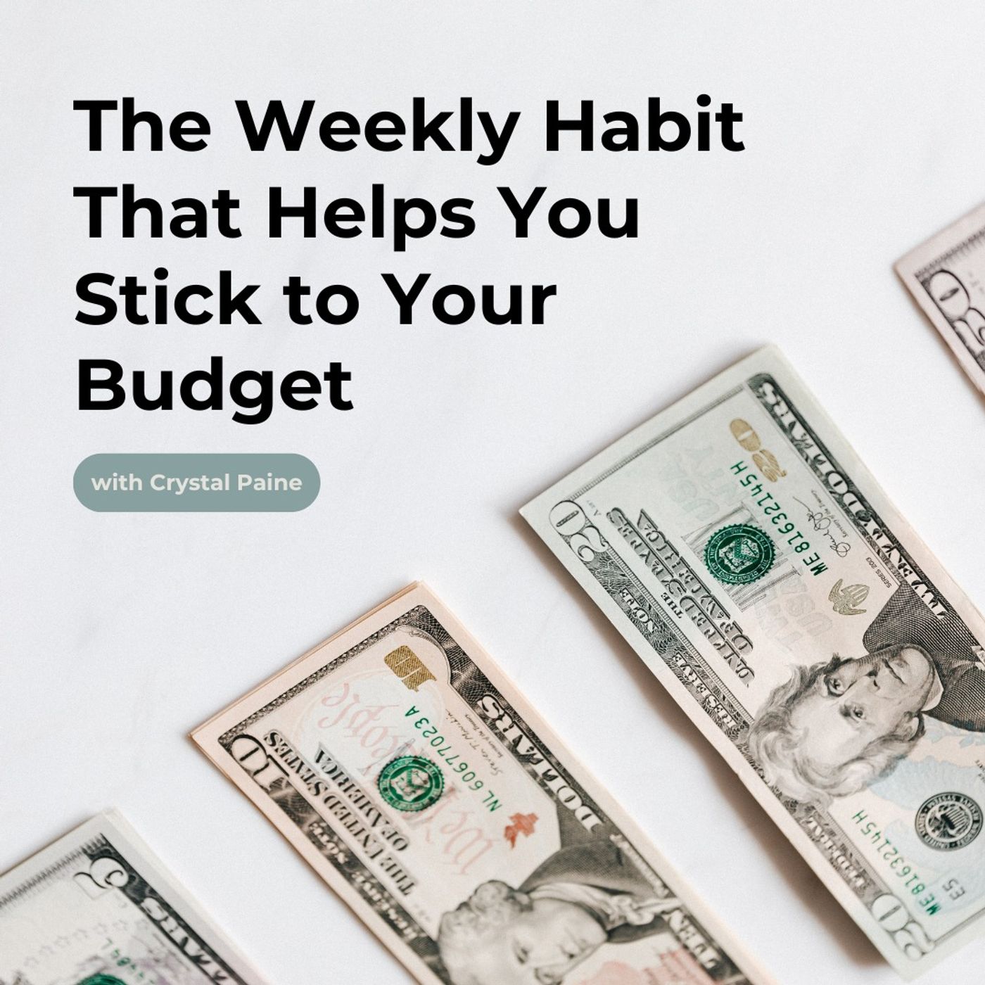 The Weekly Habit That Helps You Stick to Your Budget with Crystal Paine